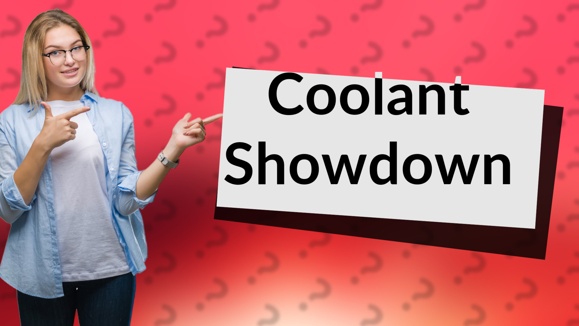 Coolant Showdown