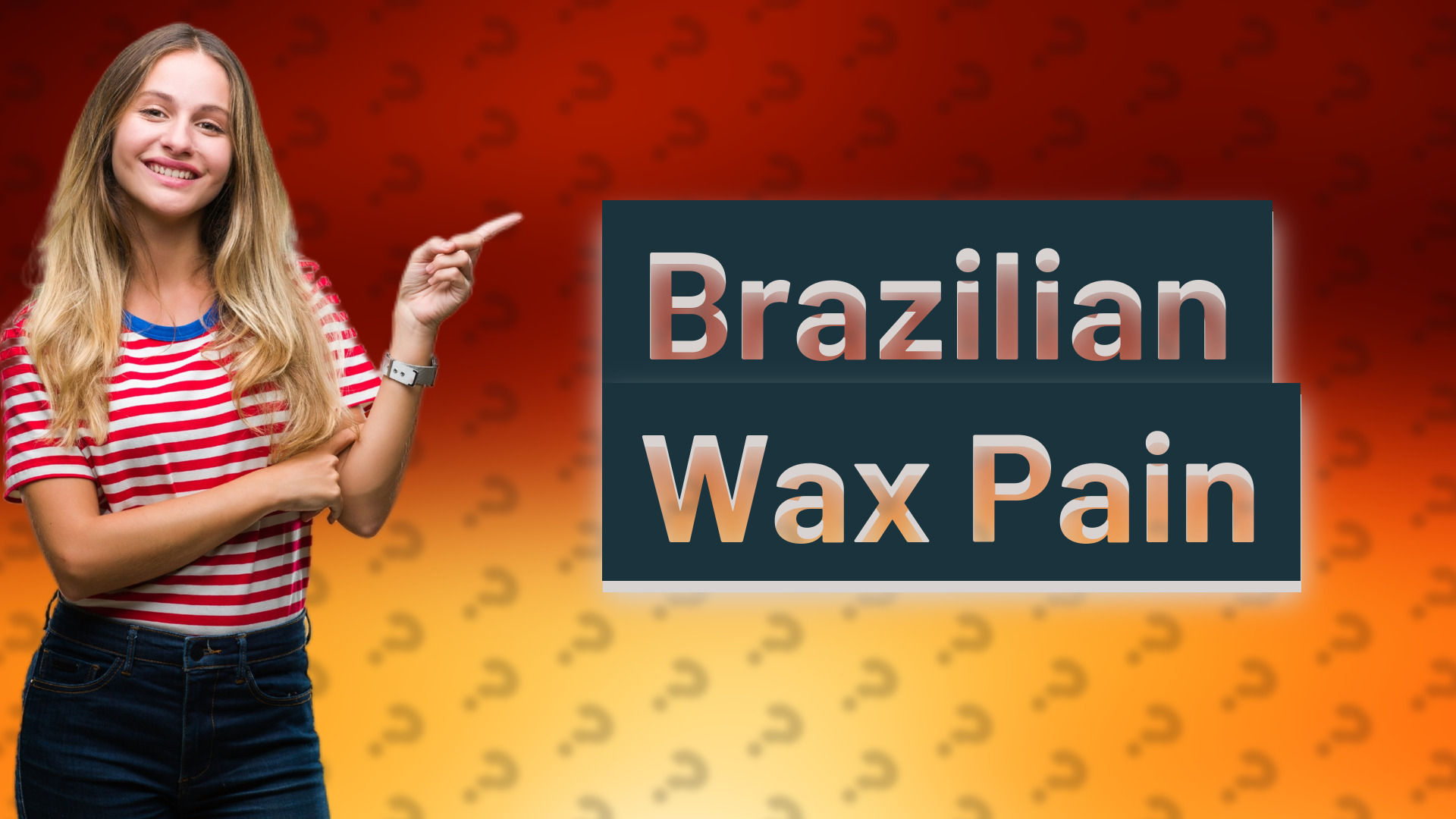 Brazilian Wax Pain