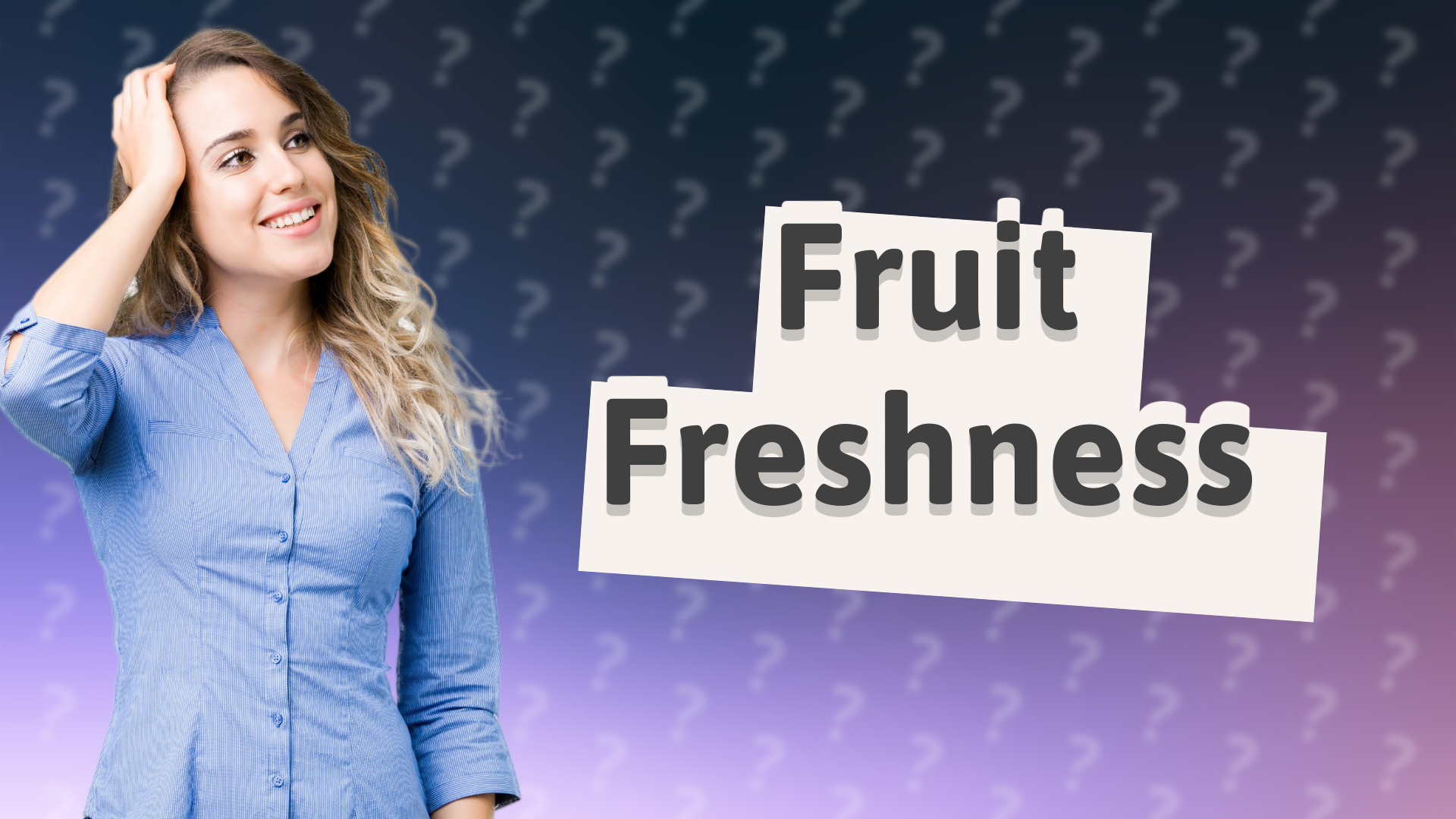 Fruit Freshness