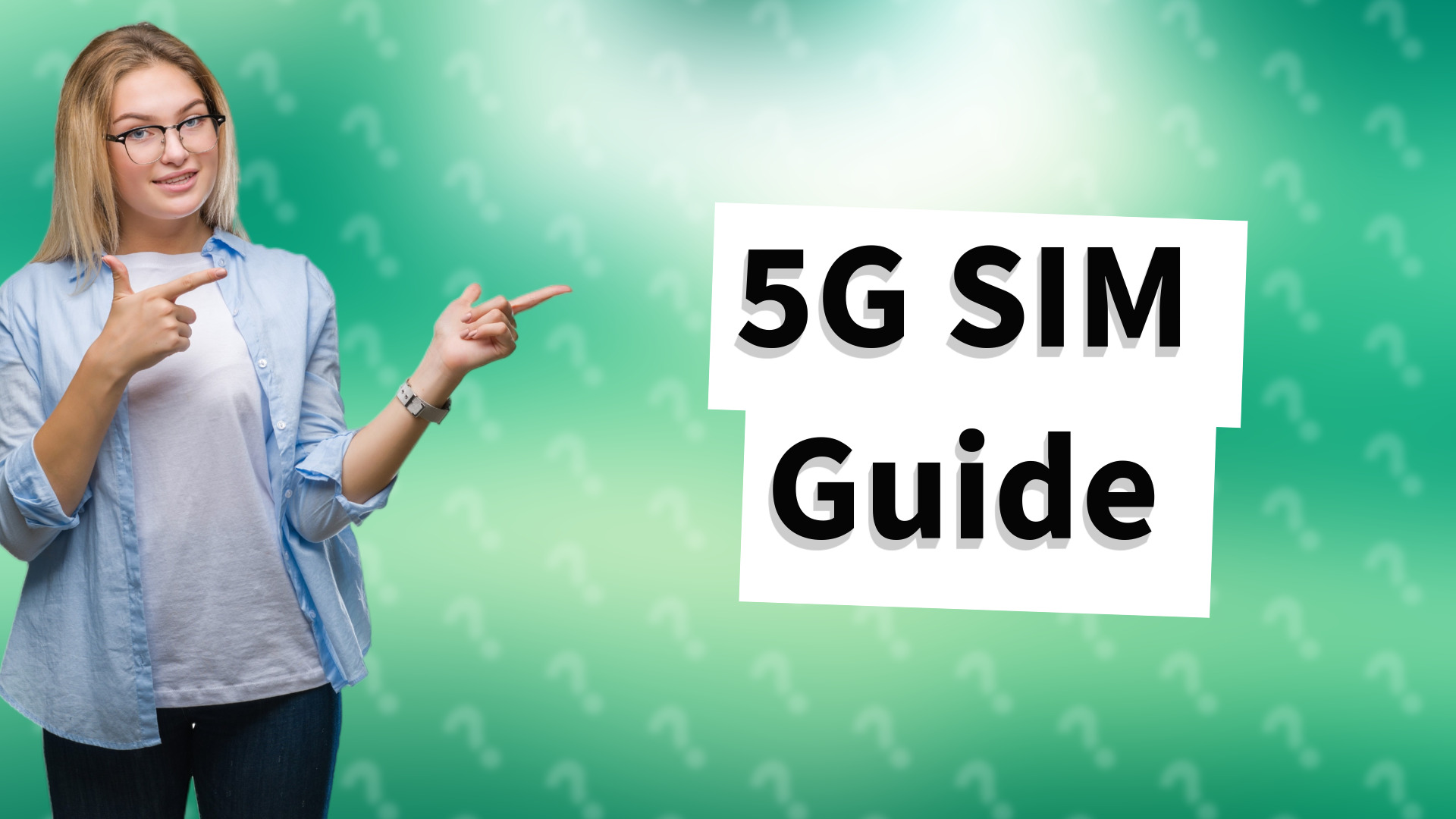5G SIM Guide