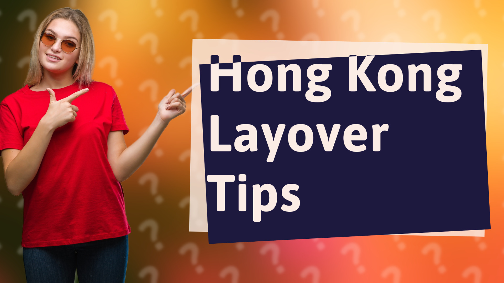 Hong Kong Layover Tips