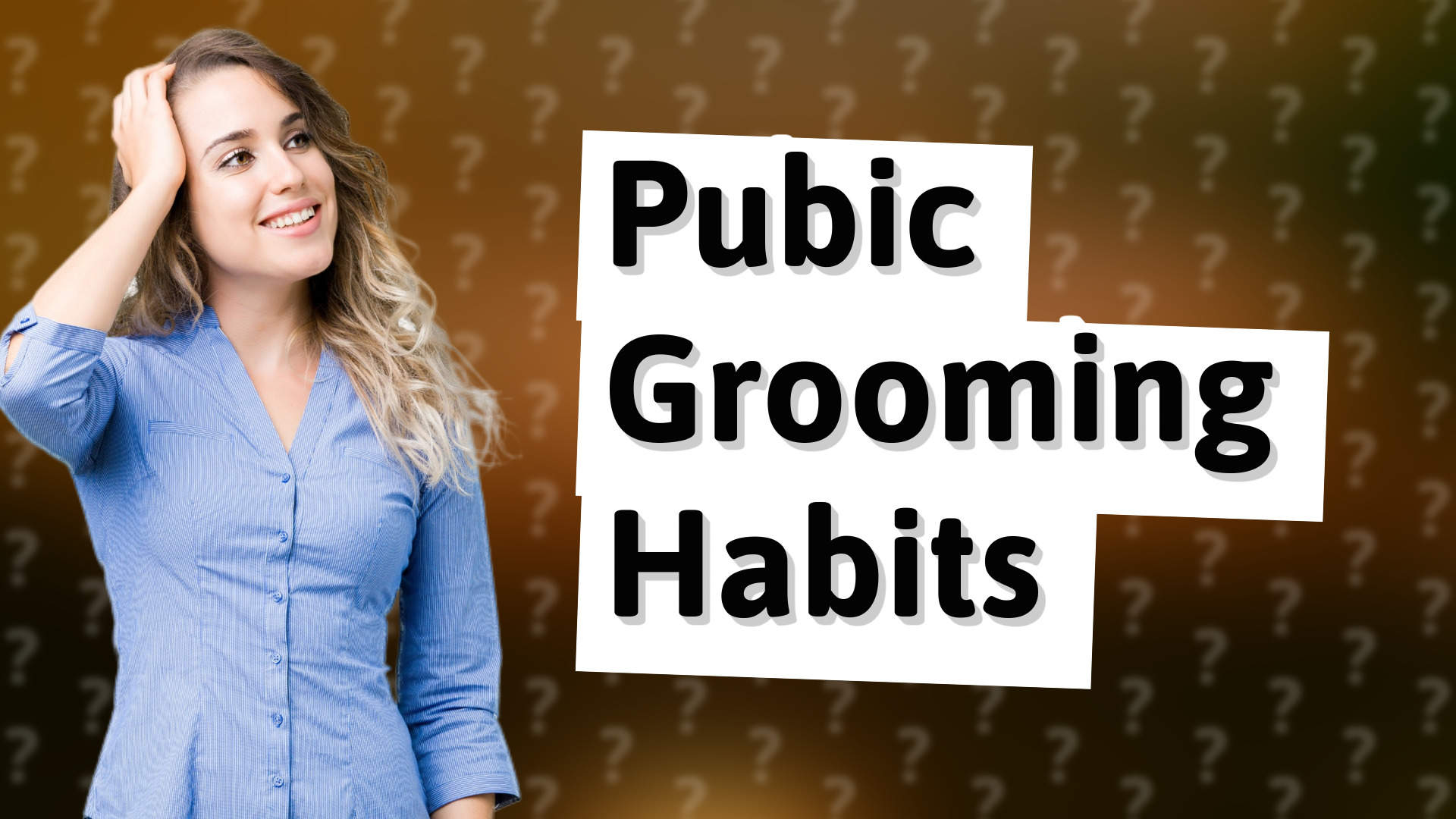 Pubic Grooming Habits