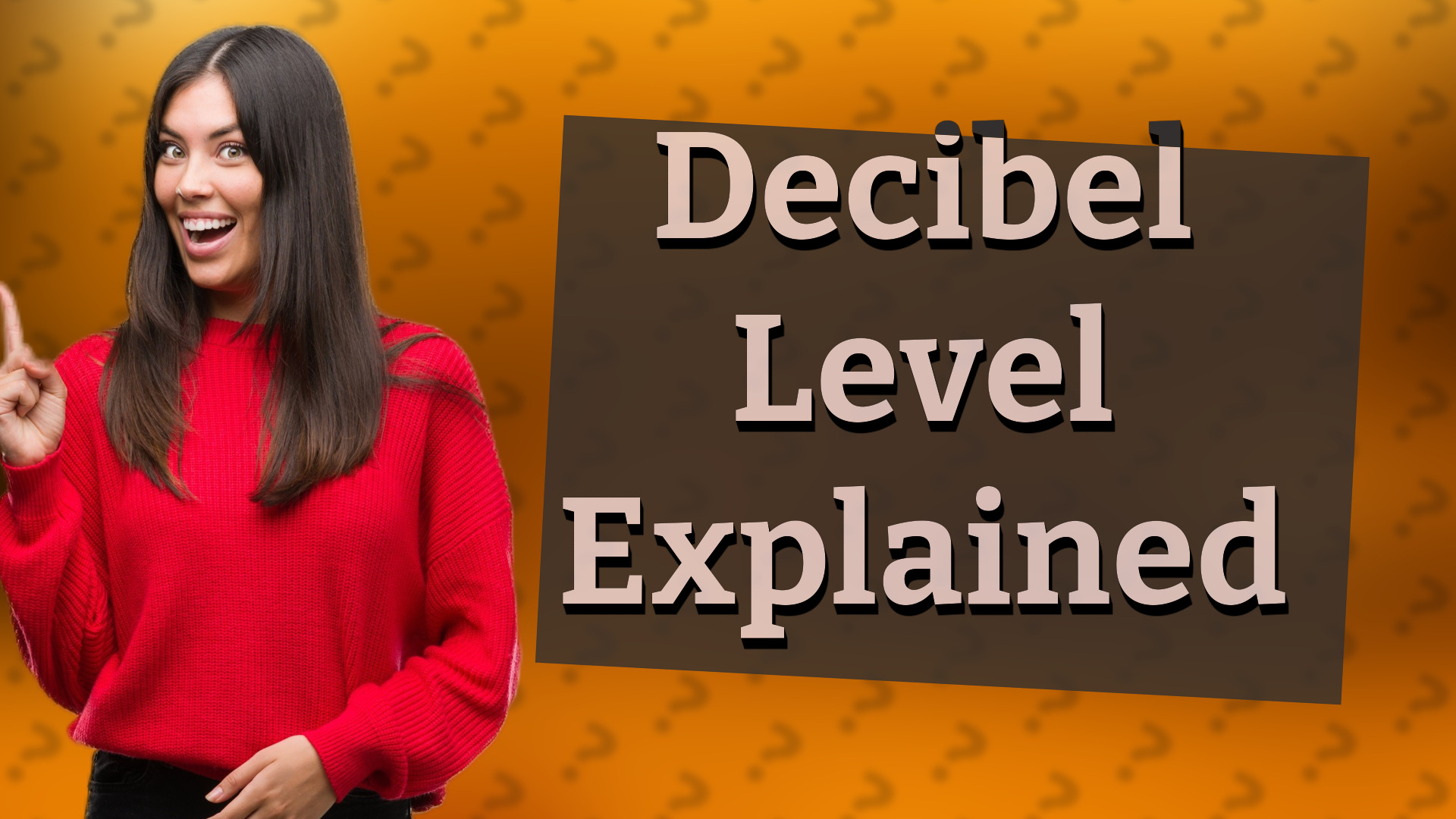 Decibel Level Explained