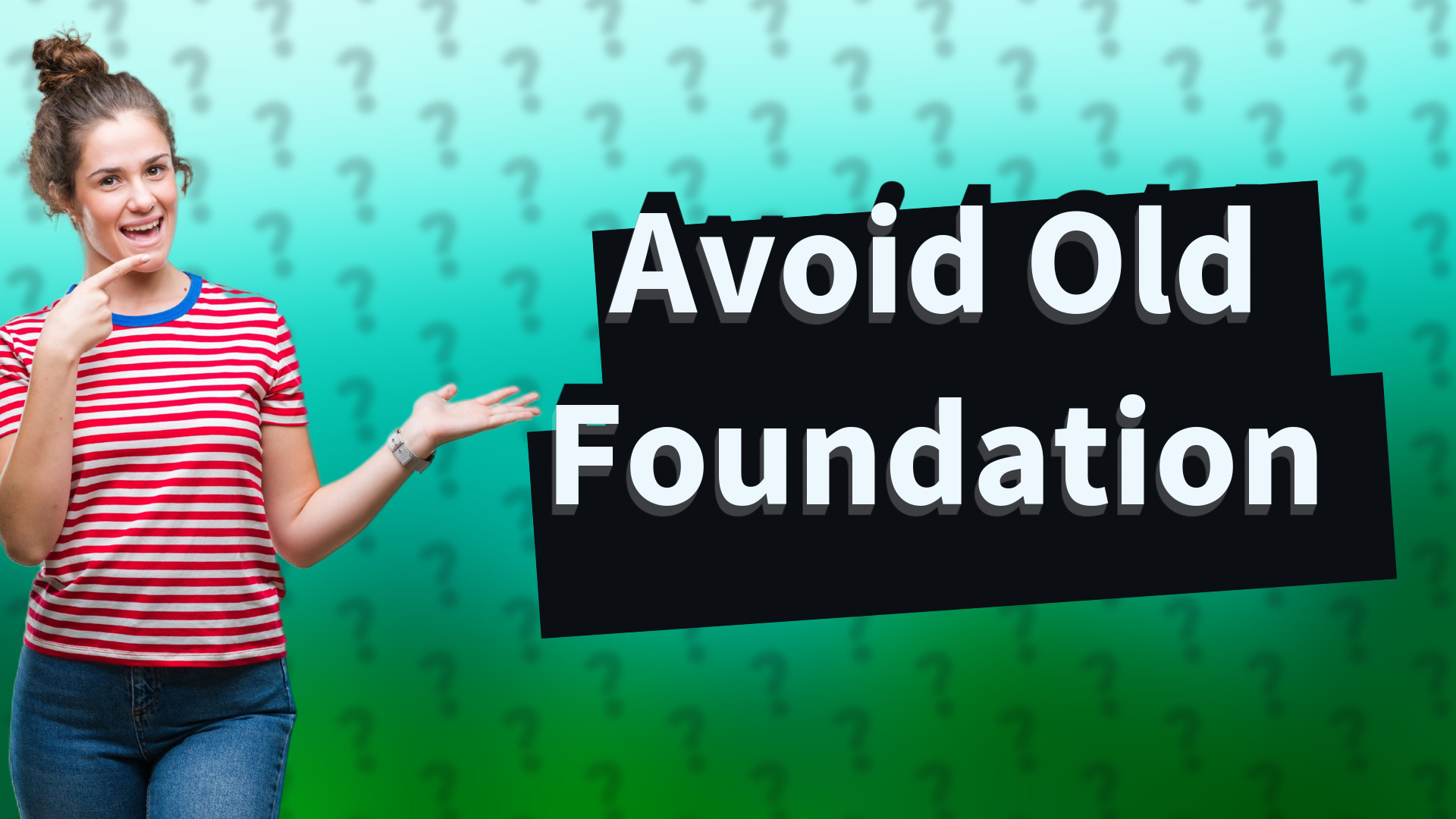 Avoid Old Foundation