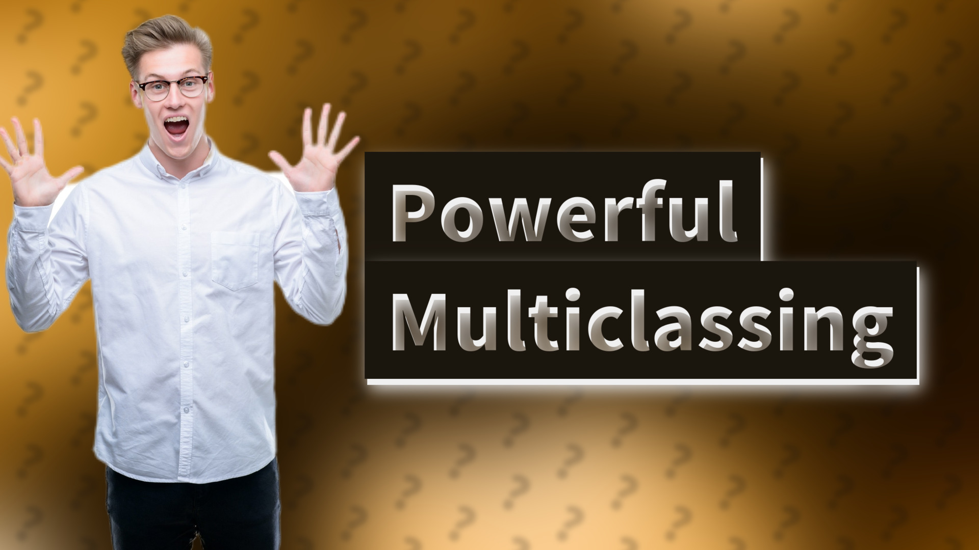 Powerful Multiclassing