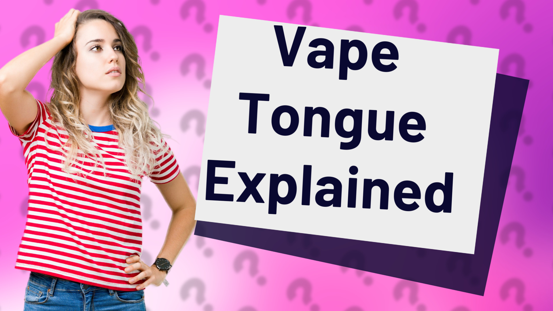 Vape Tongue Explained