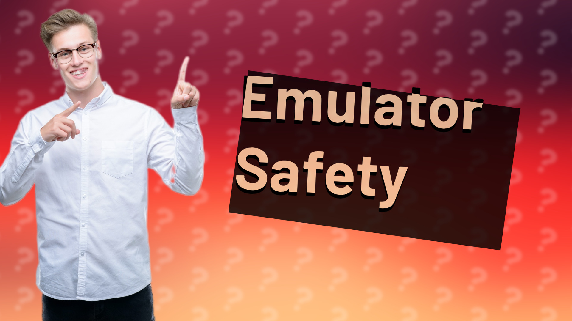 Emulator Safety