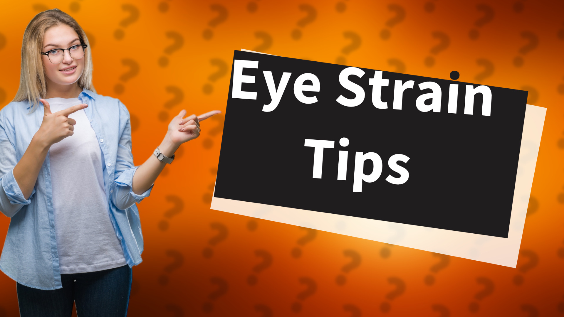Eye Strain Tips