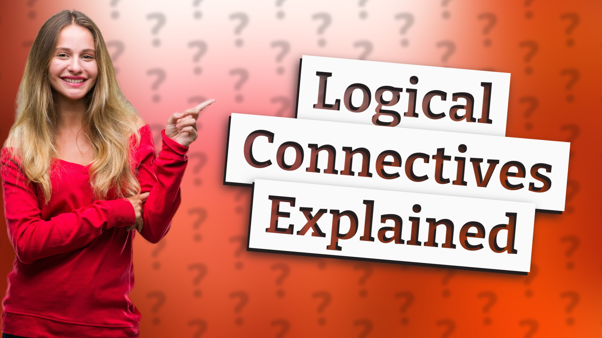 Logical Connectives Explained