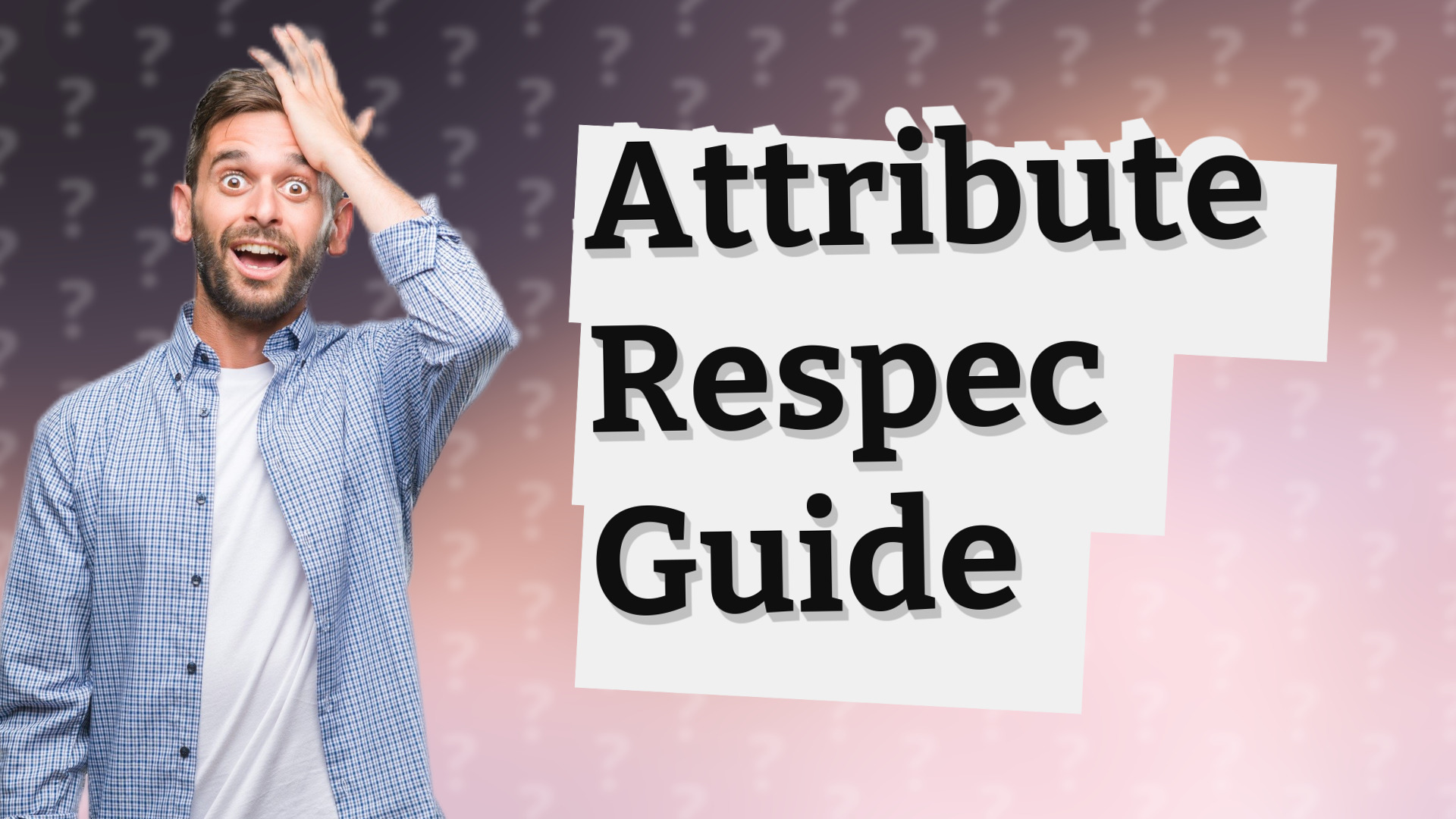 Attribute Respec Guide