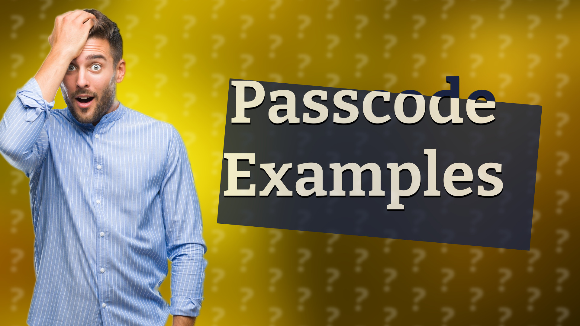 Passcode Examples