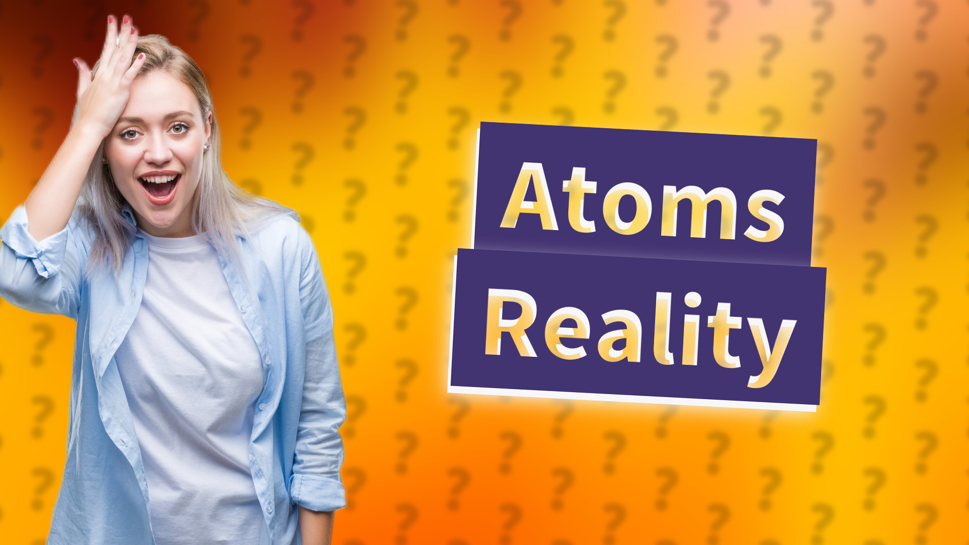 Atoms Reality