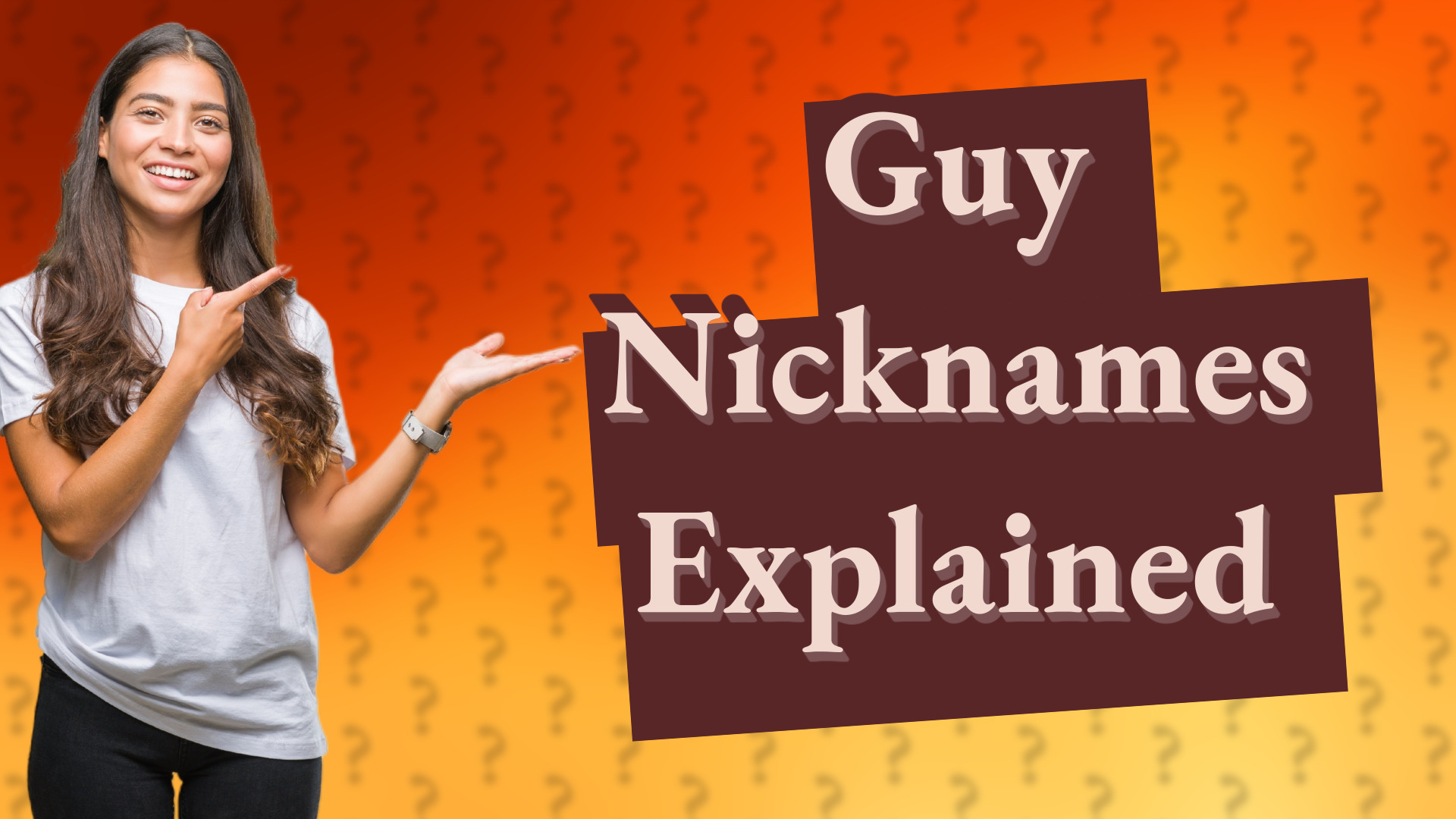 Guy Nicknames Explained