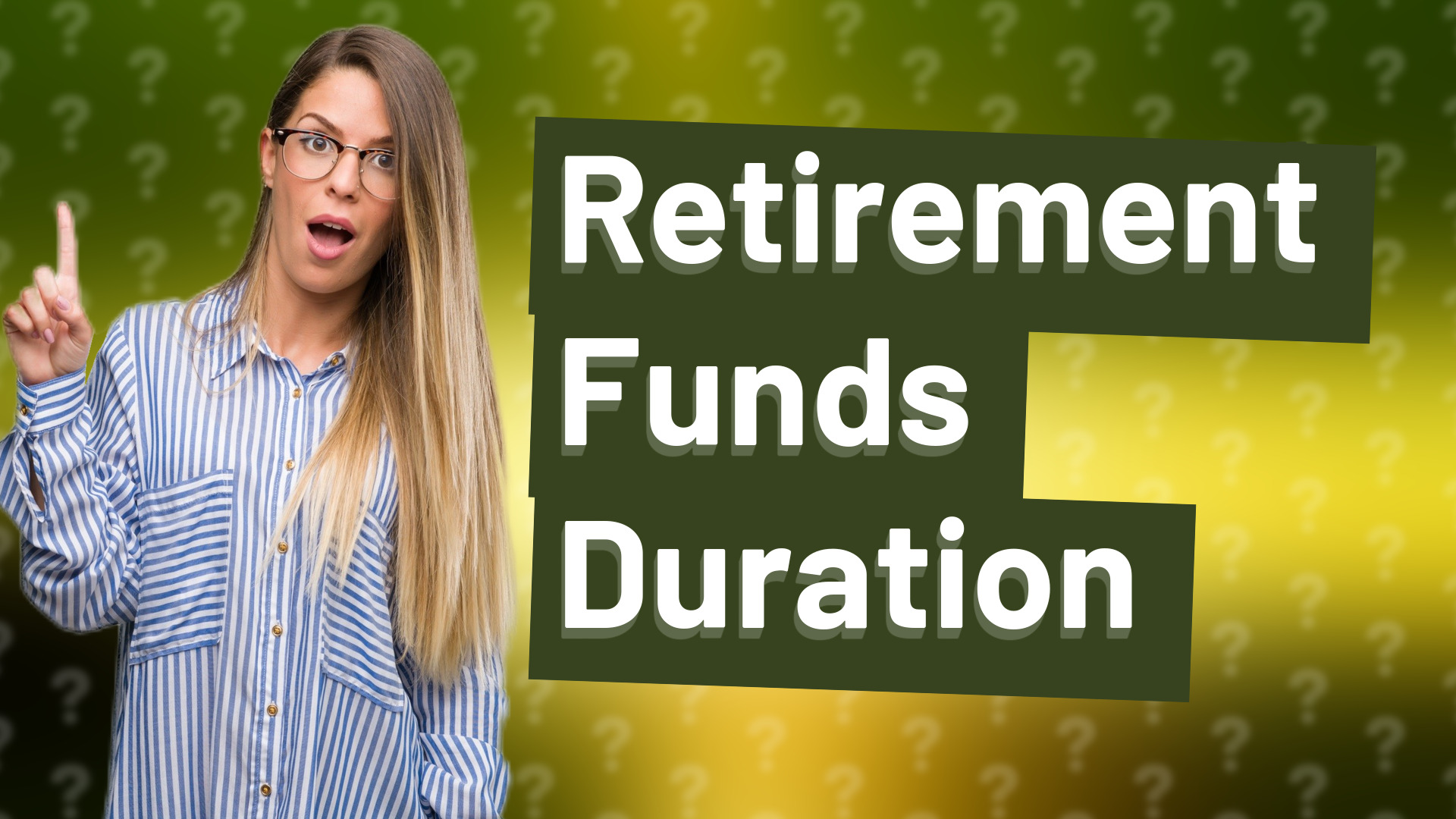 Retirement Funds Duration
