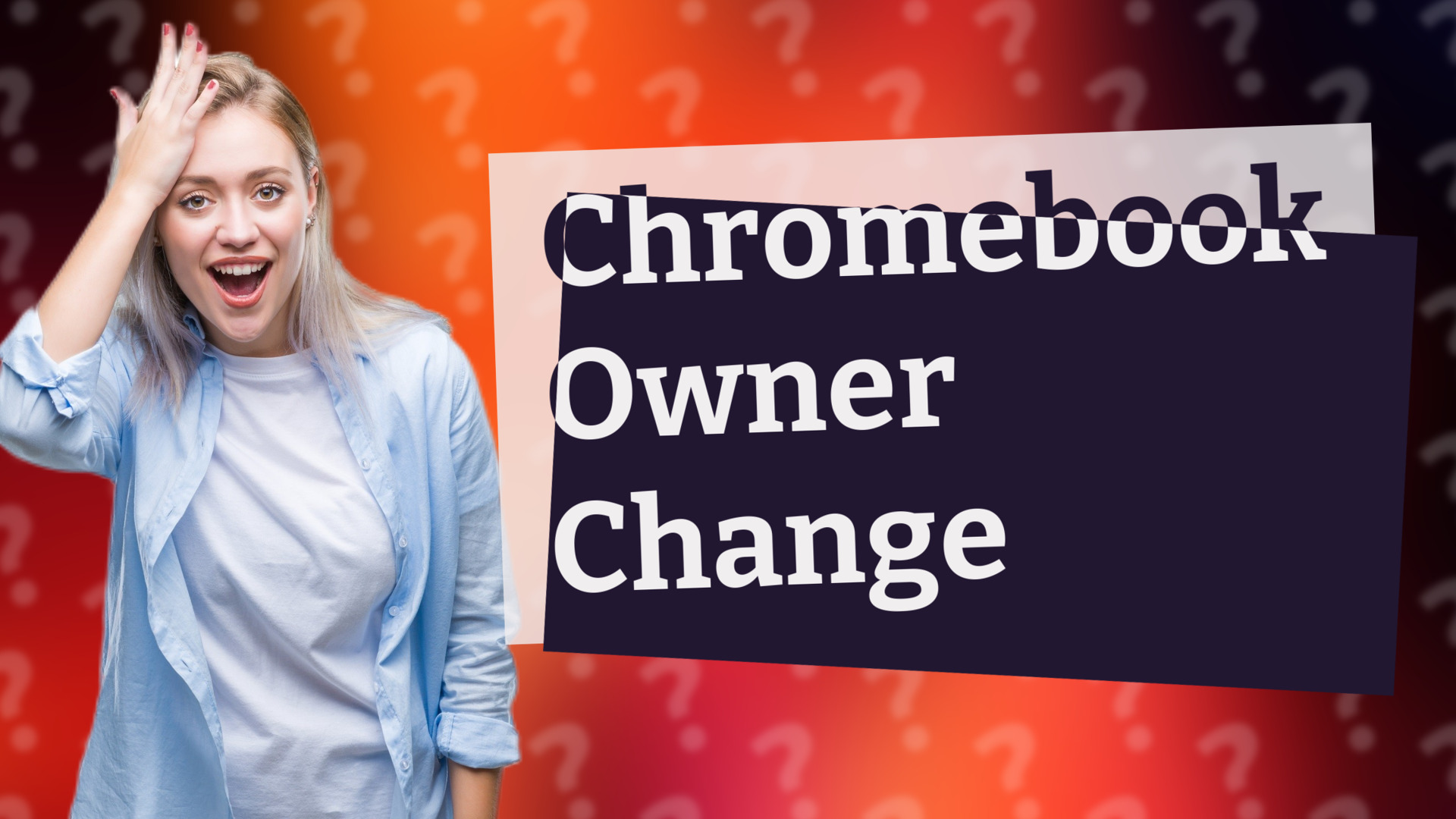 Chromebook Owner Change