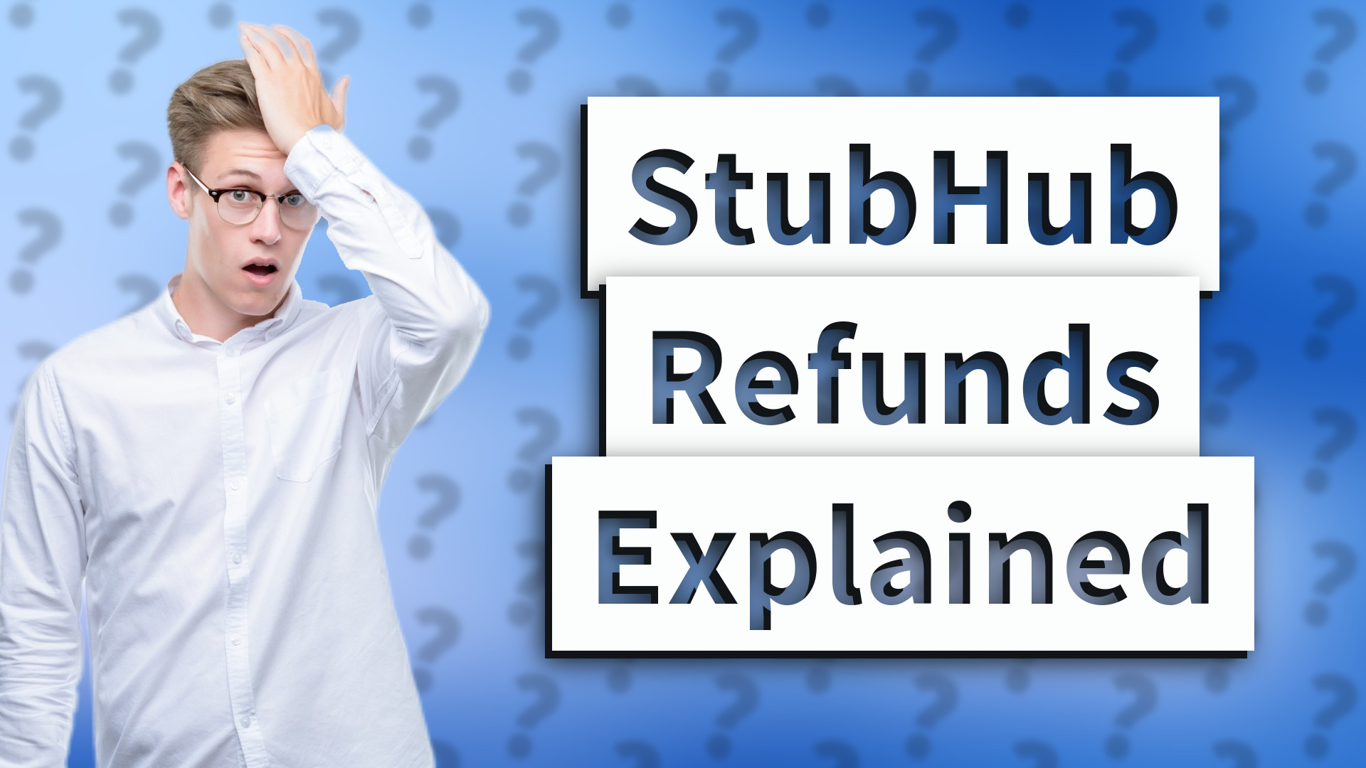StubHub Refunds Explained