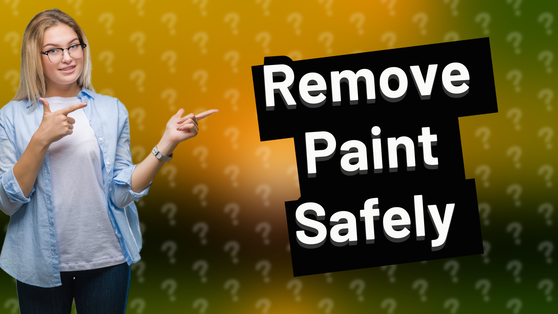 Remove Paint Safely