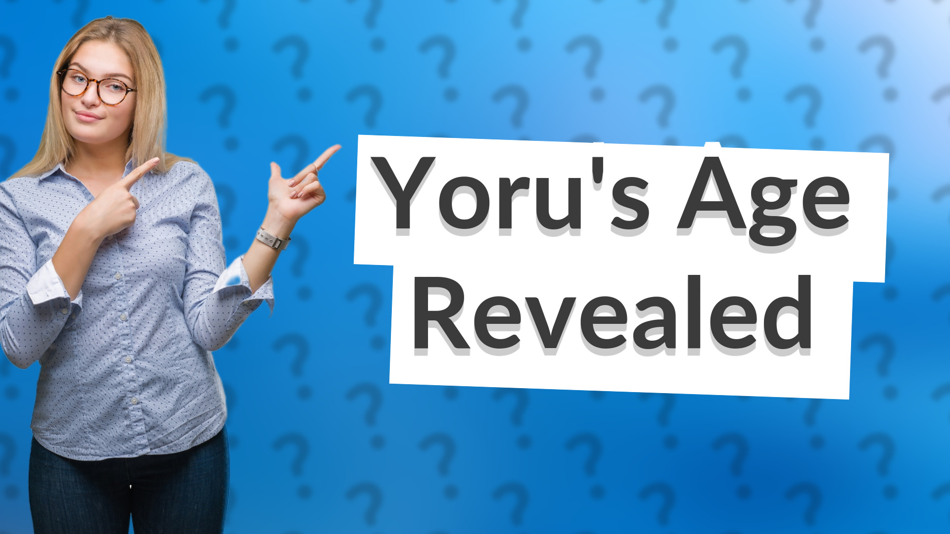 Yoru's Age Revealed