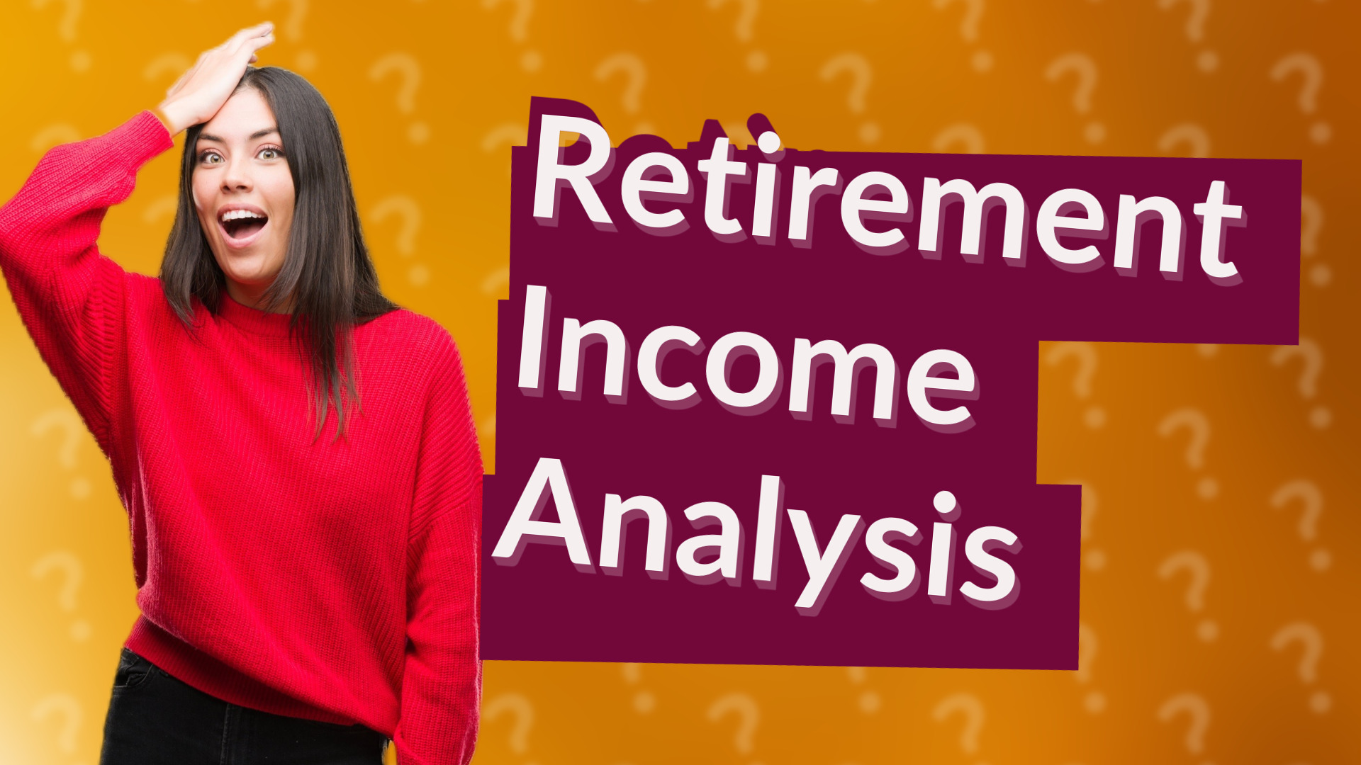 Retirement Income Analysis