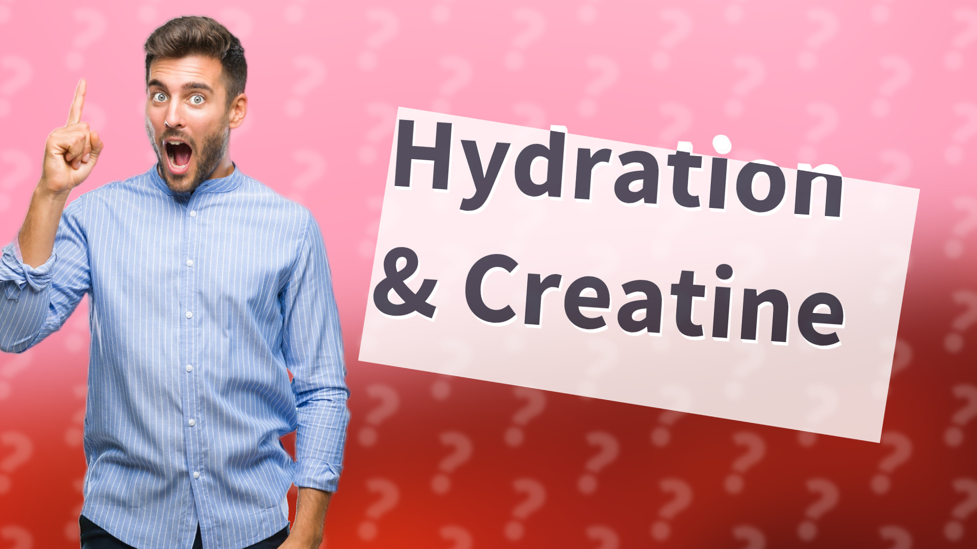 Hydration & Creatine