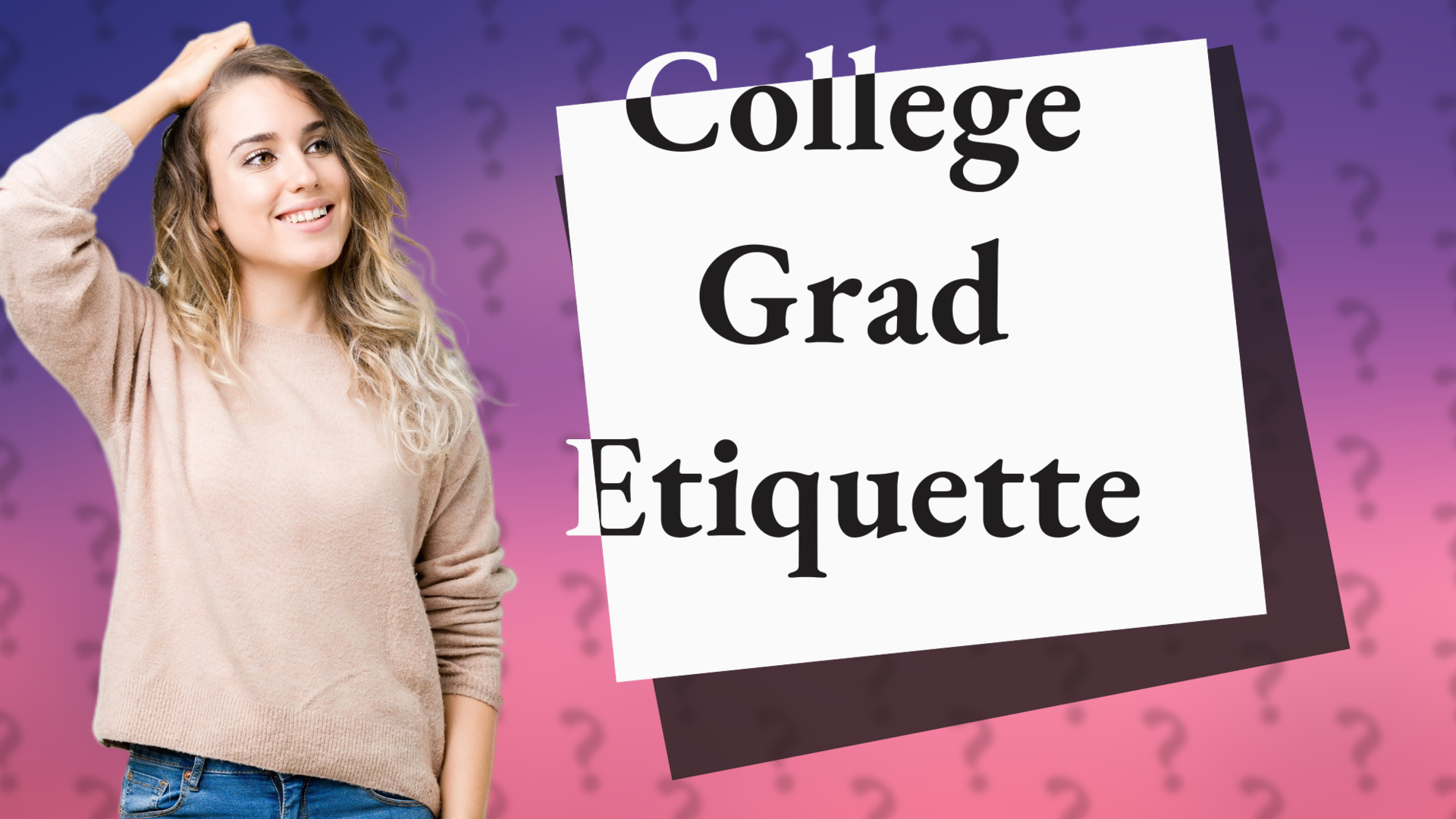 College Grad Etiquette