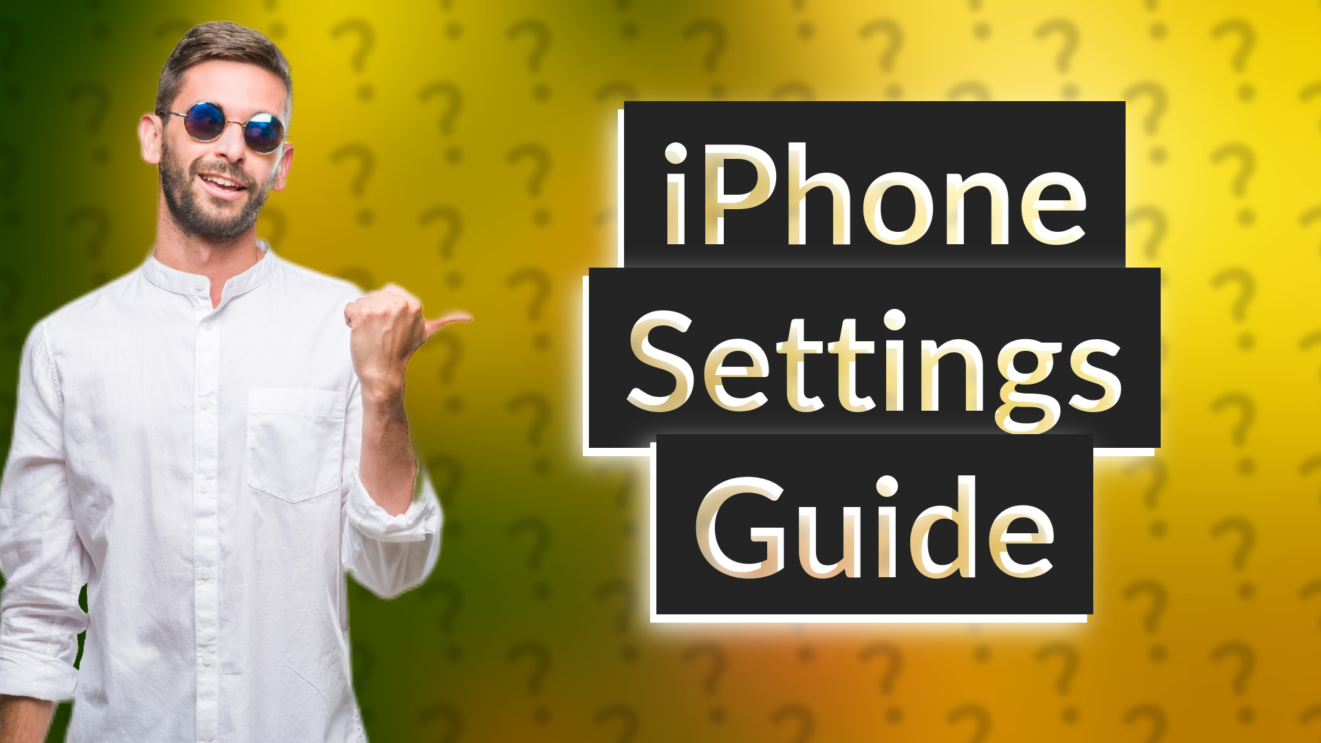 iPhone Settings Guide