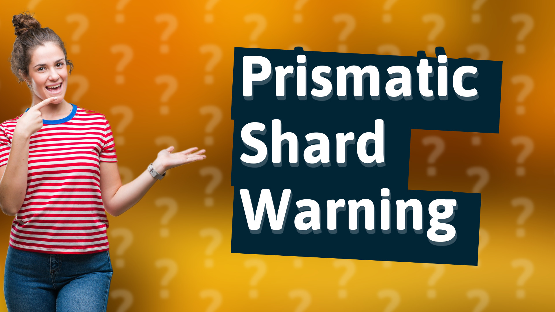Prismatic Shard Warning