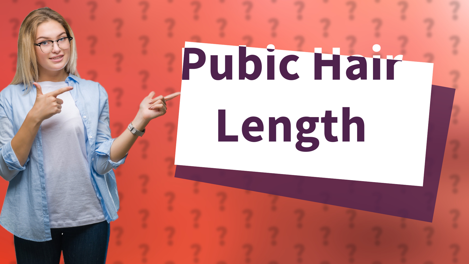 Pubic Hair Length