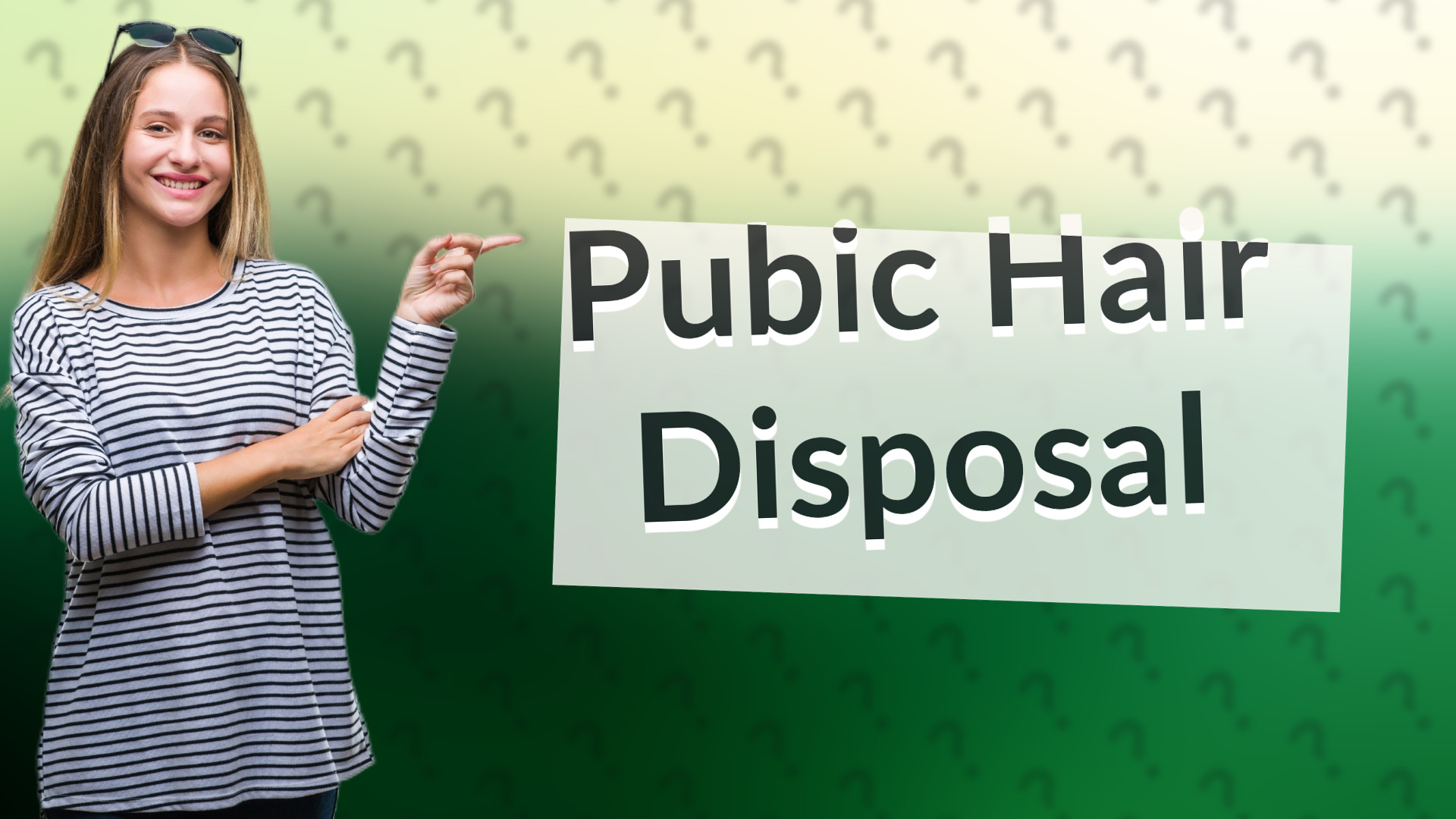 Pubic Hair Disposal