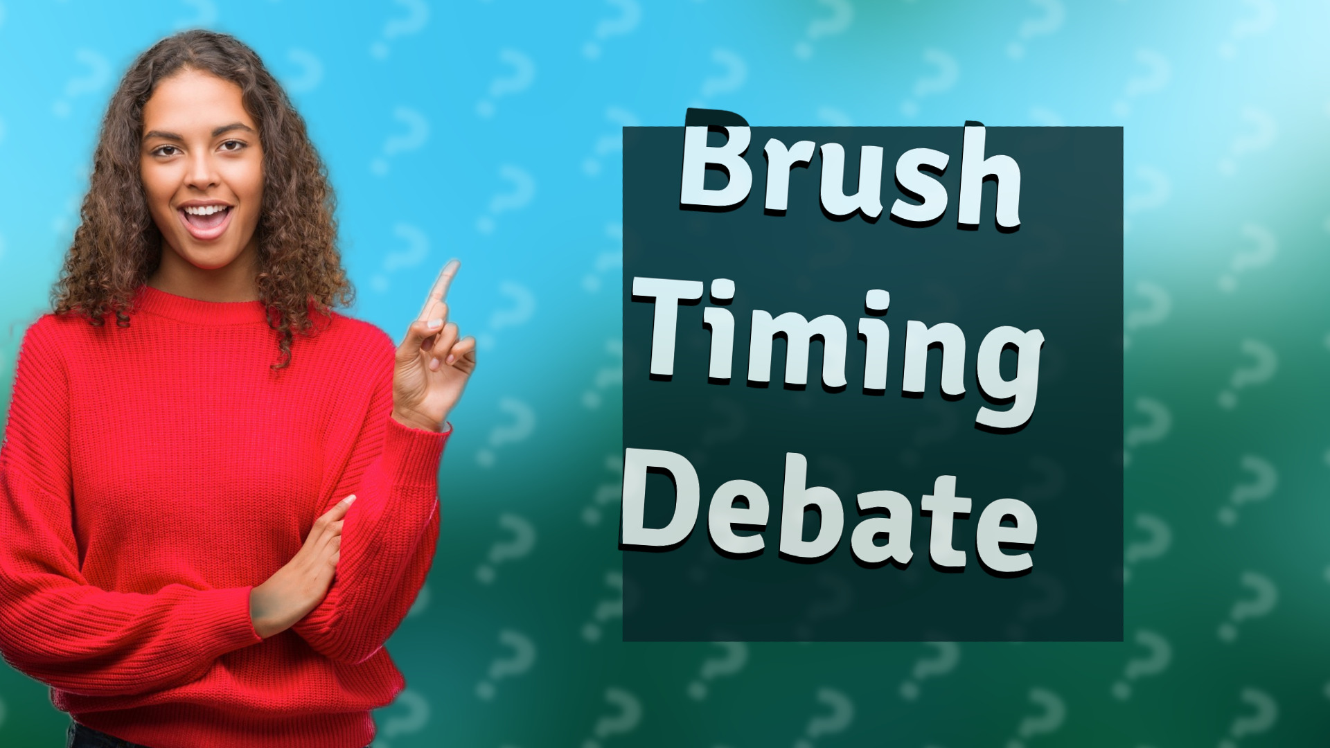 Brush Timing Debate