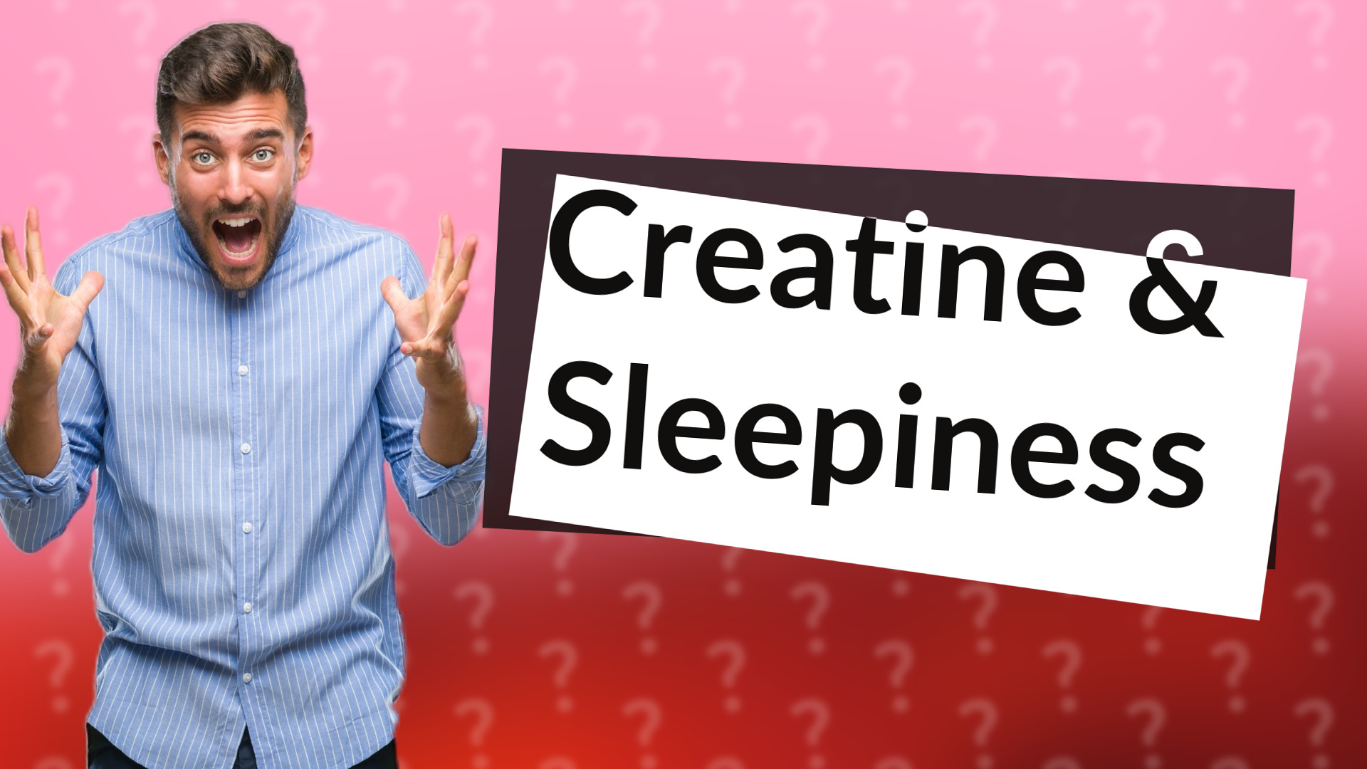Creatine & Sleepiness