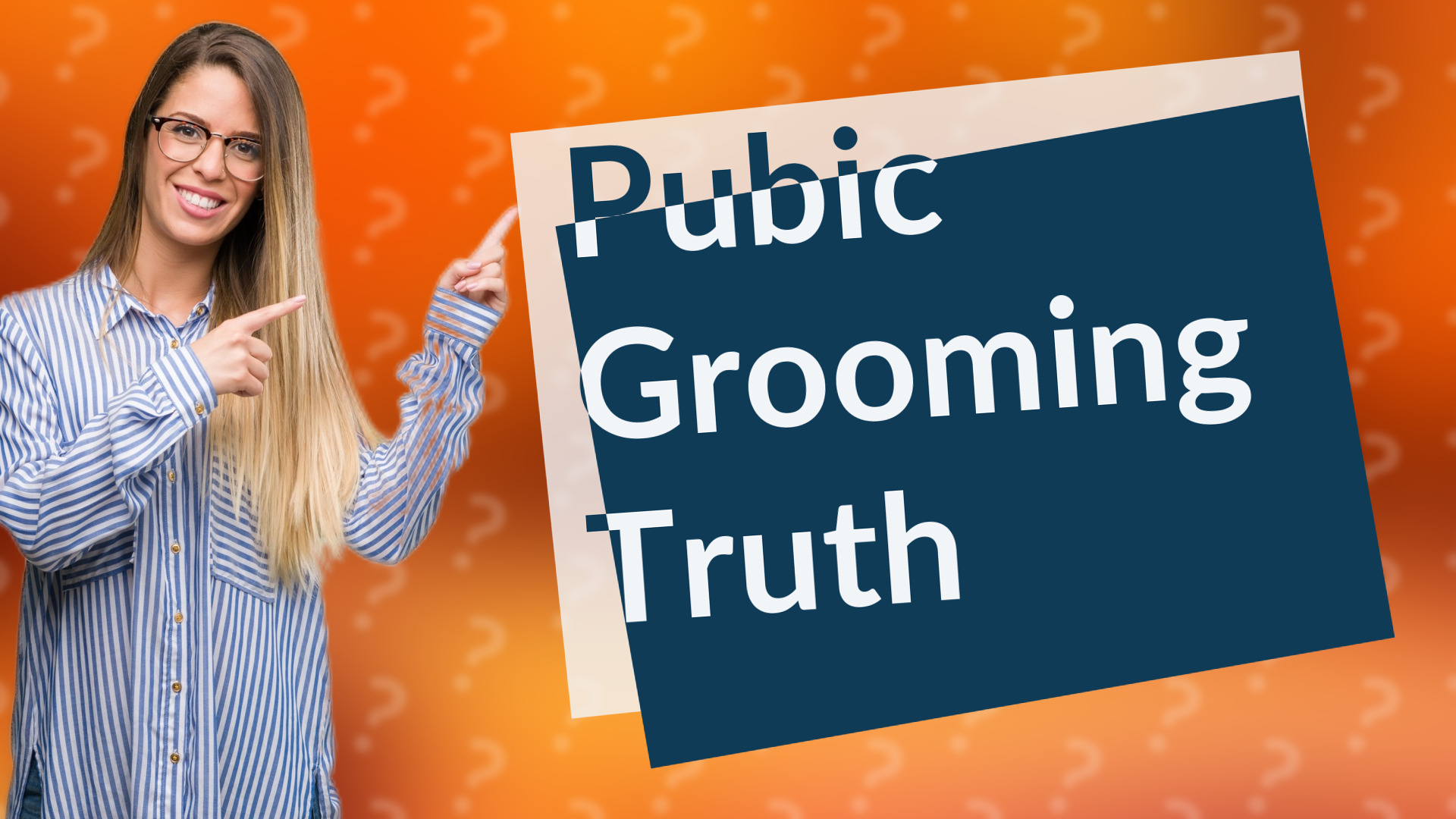 Pubic Grooming Truth