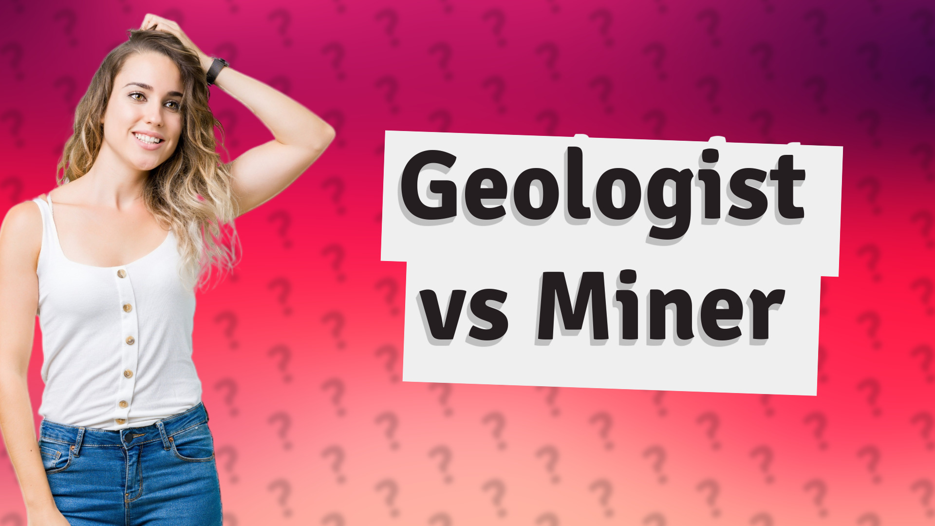 Geologist vs Miner