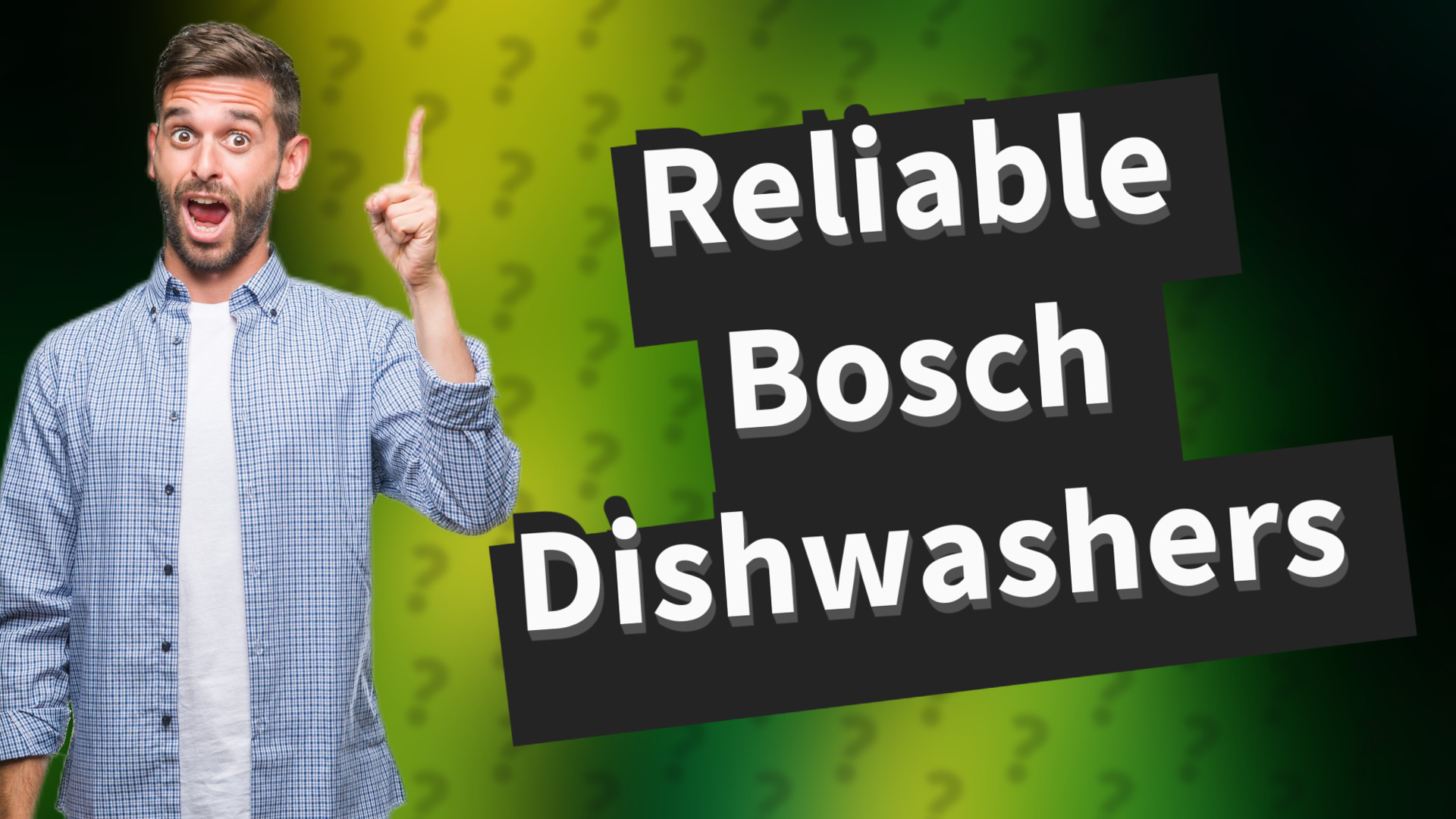 Reliable Bosch Dishwashers