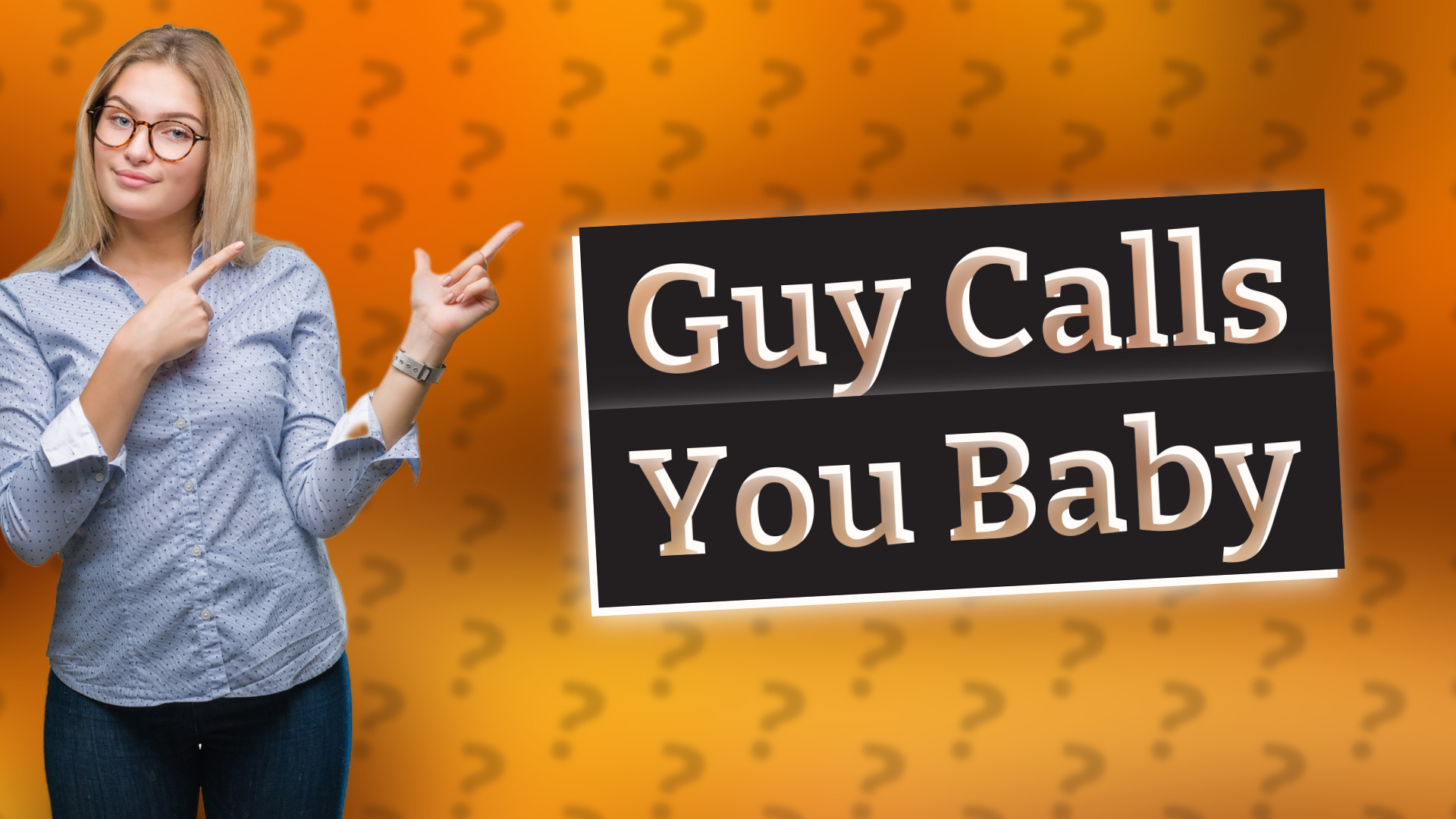 Guy Calls You Baby
