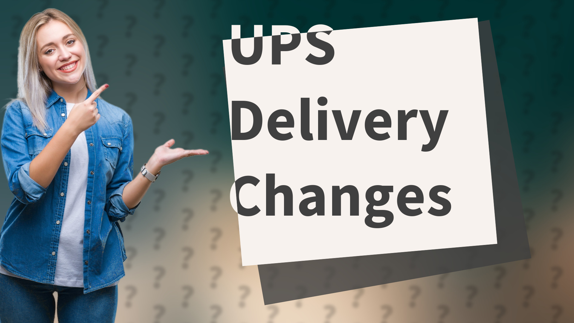 UPS Delivery Changes