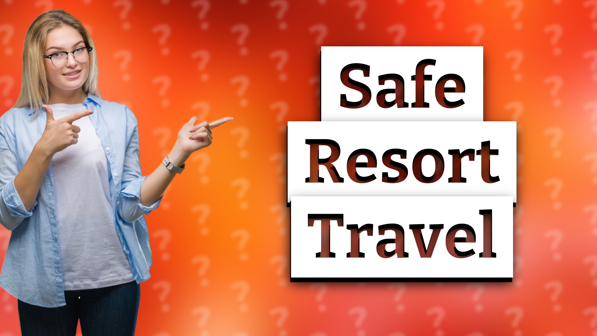 Safe Resort Travel