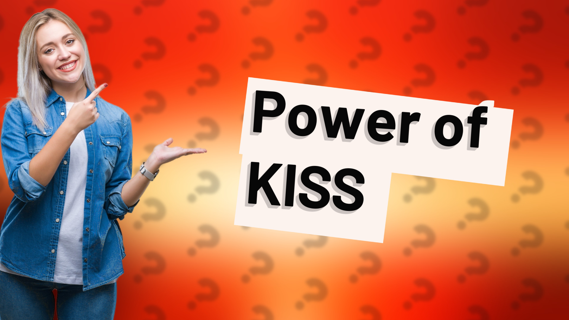 Power of KISS