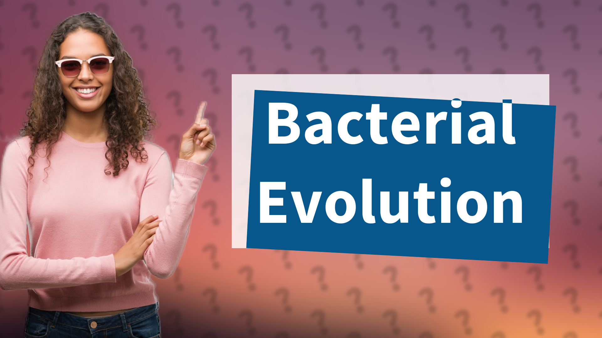 Bacterial Evolution