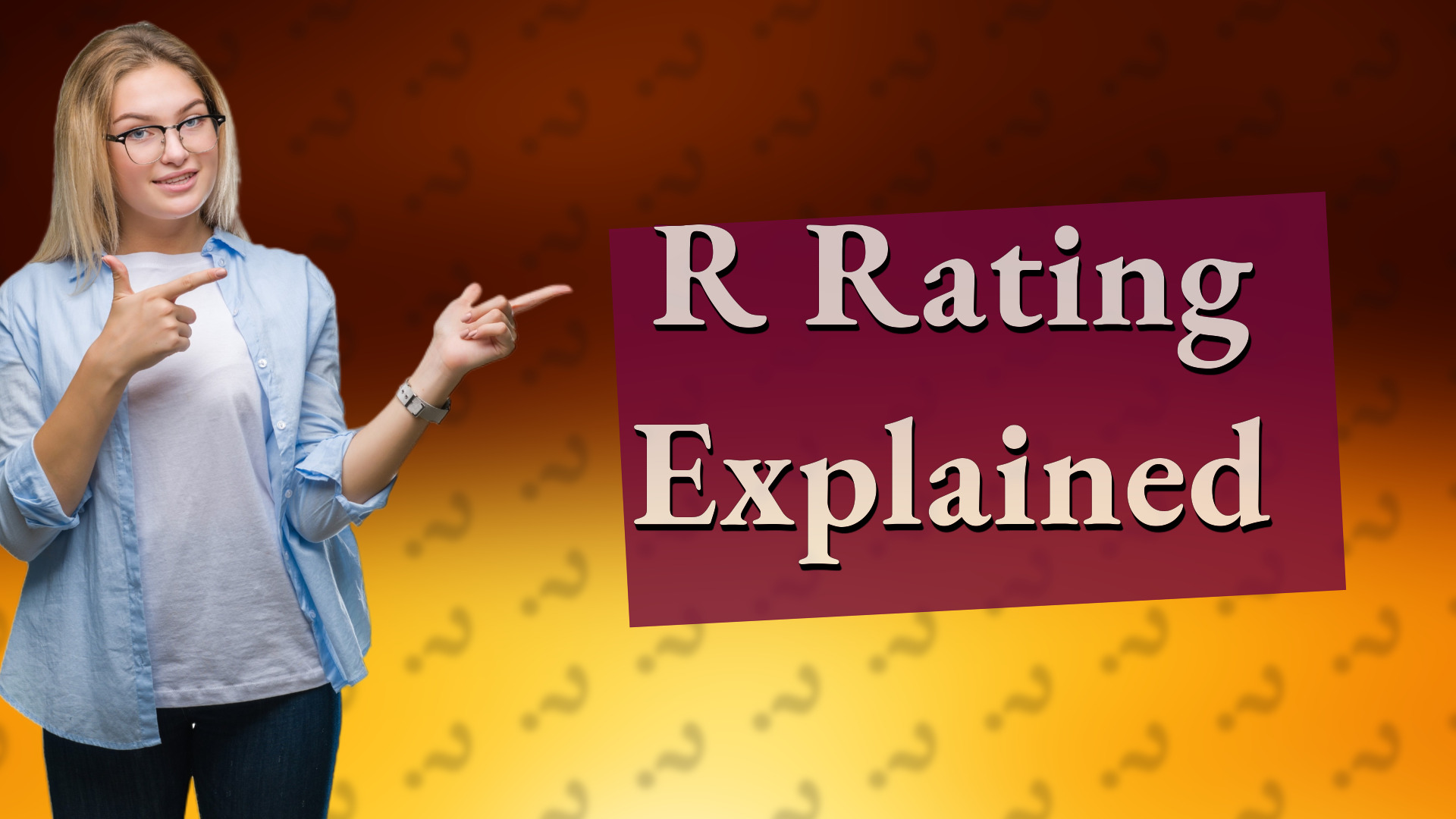 R Rating Explained