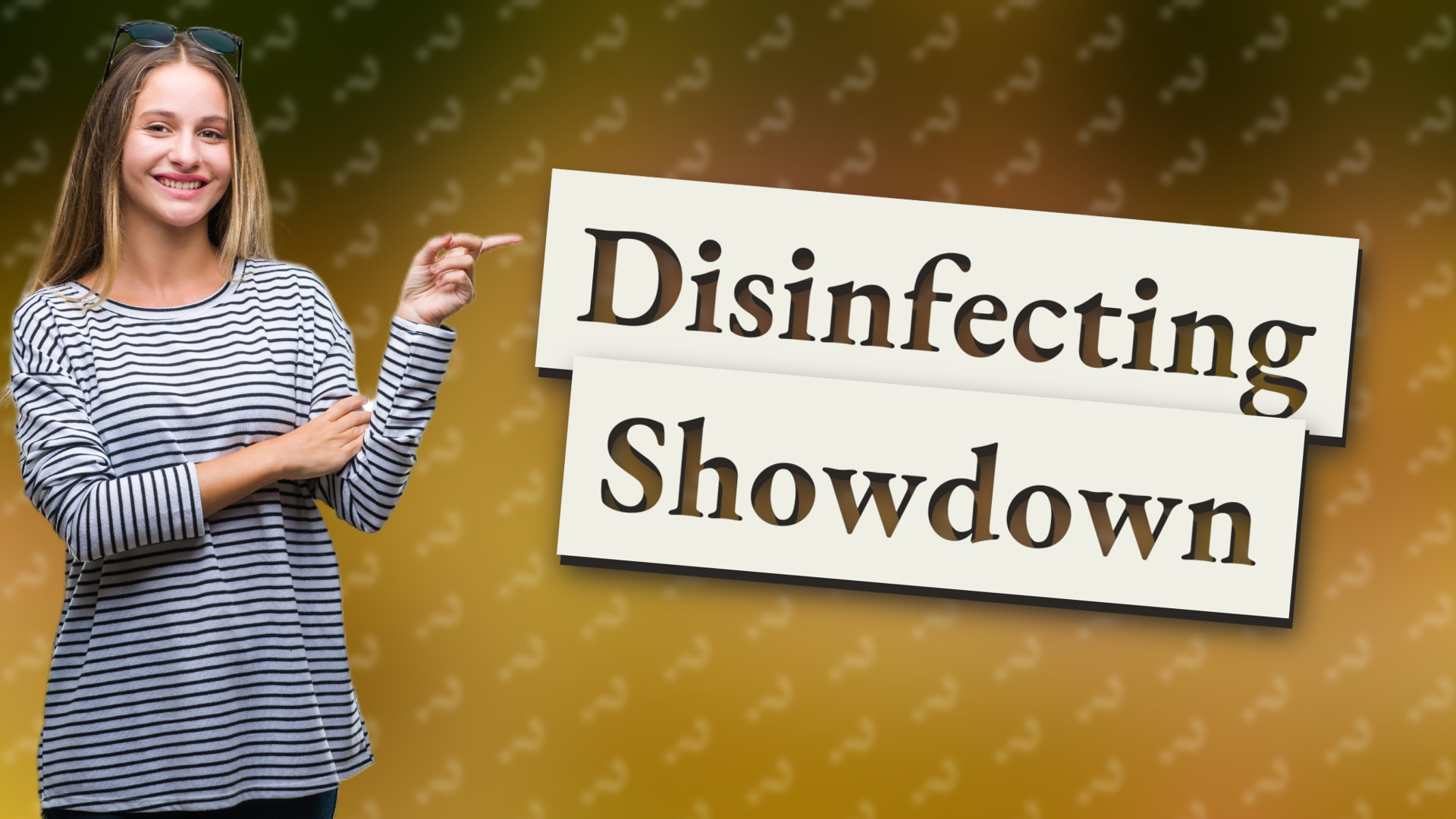 Disinfecting Showdown
