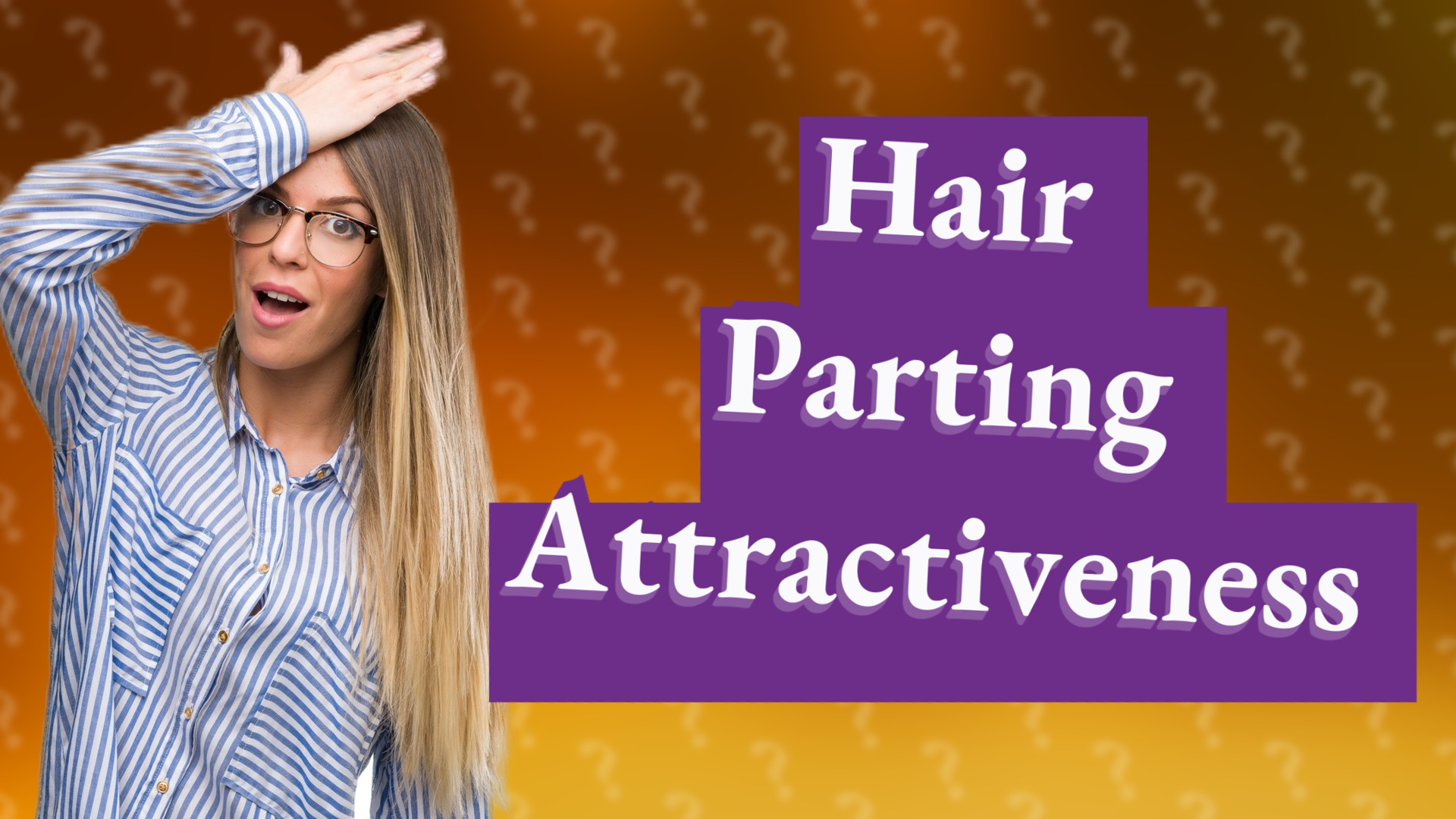 Hair Parting Attractiveness