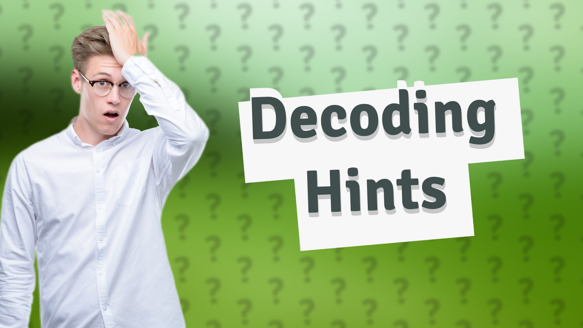 Decoding Hints
