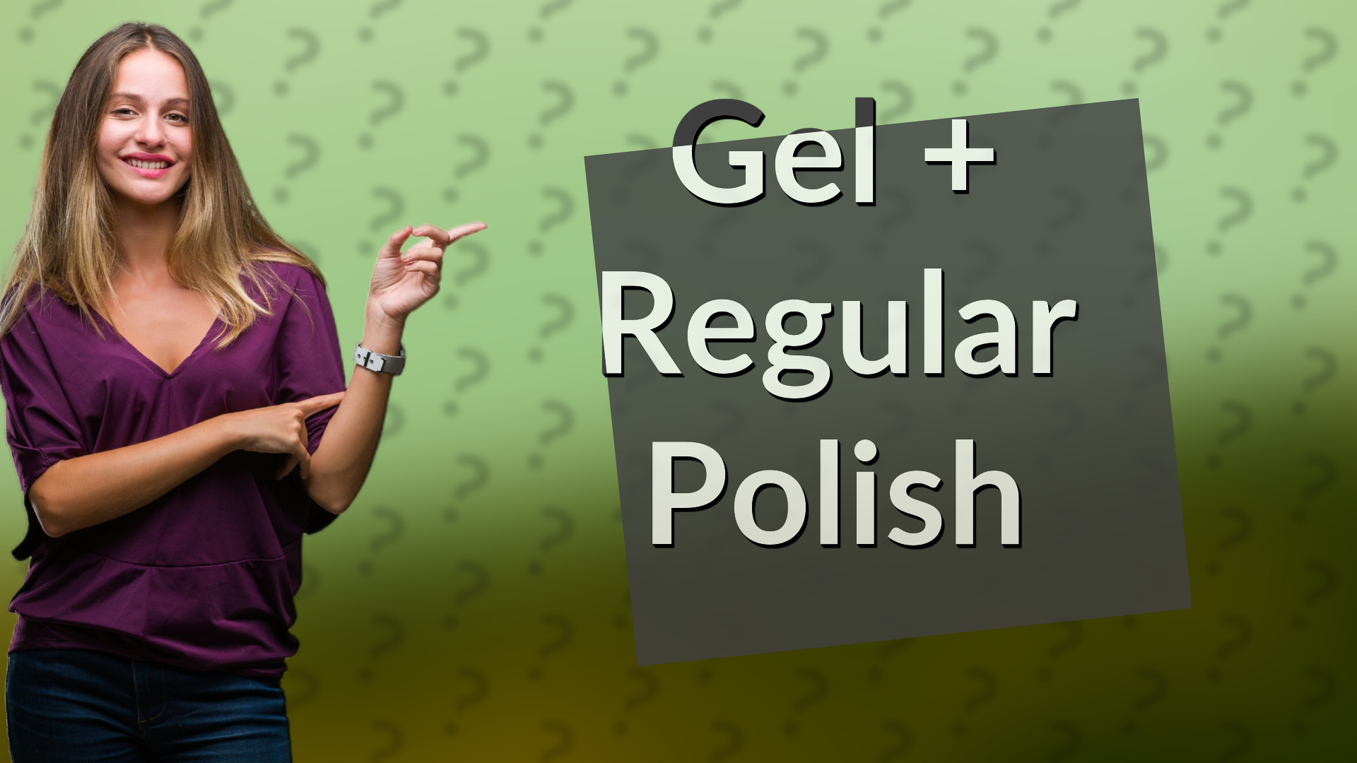 Gel + Regular Polish