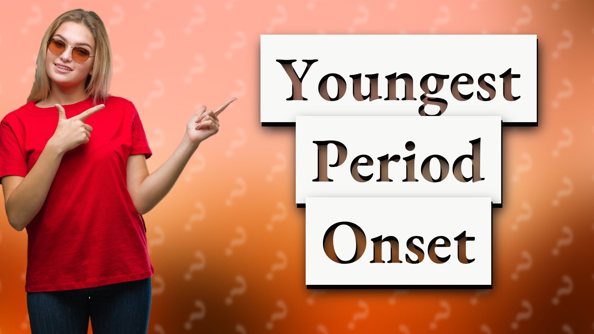 Youngest Period Onset