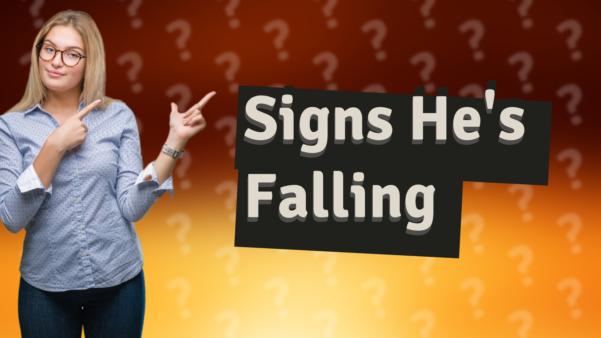 Signs He's Falling