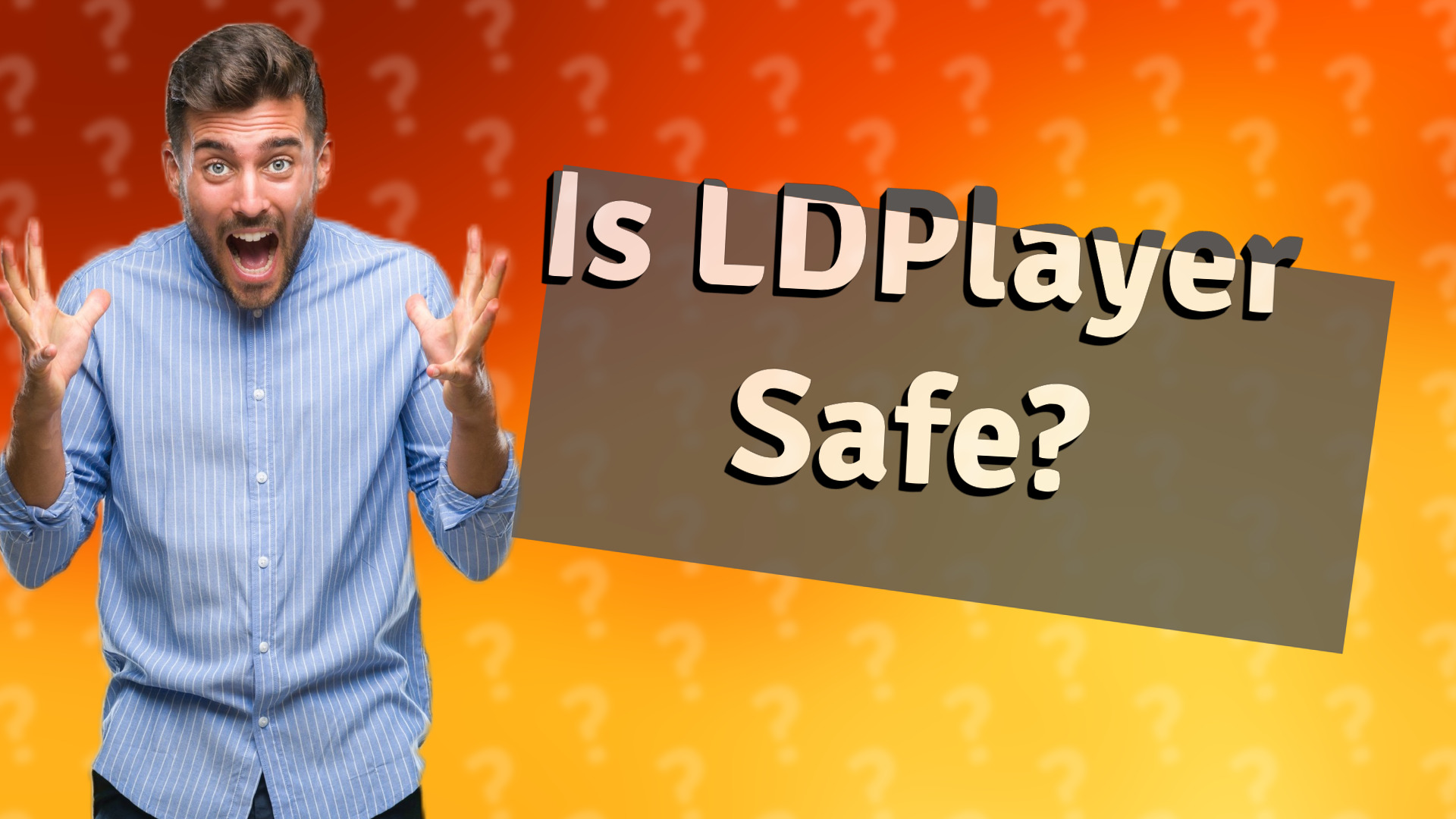 Is LDPlayer Safe?