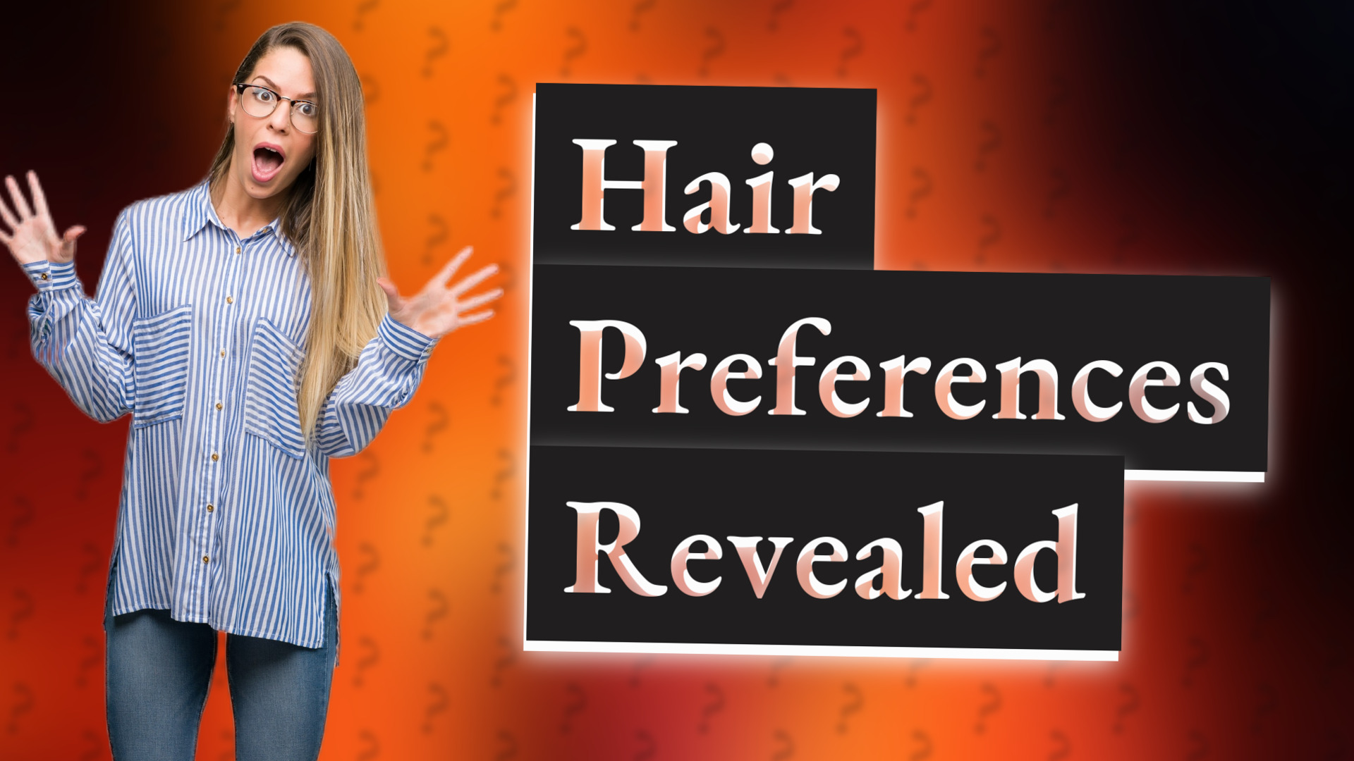 Hair Preferences Revealed