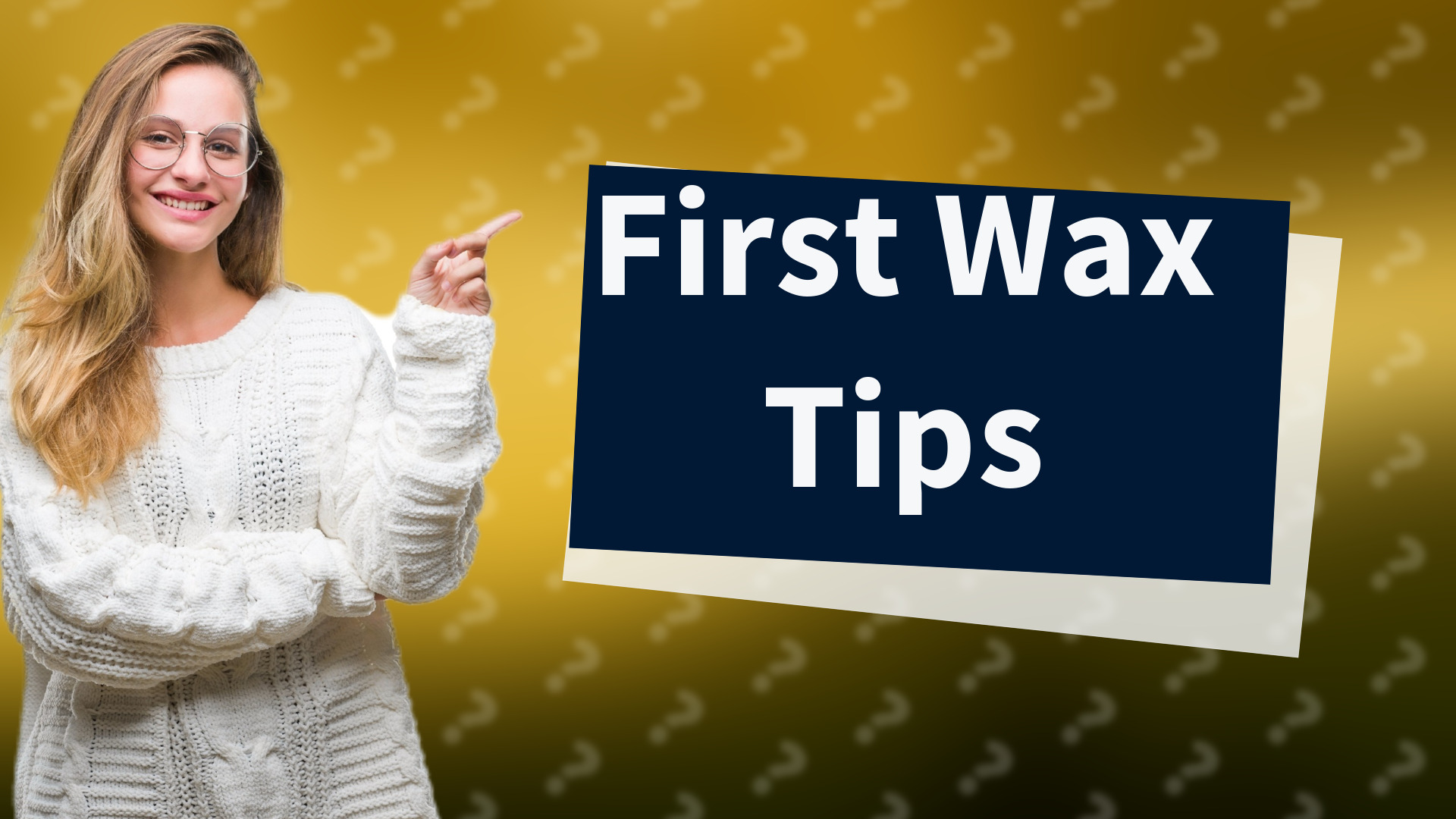 First Wax Tips