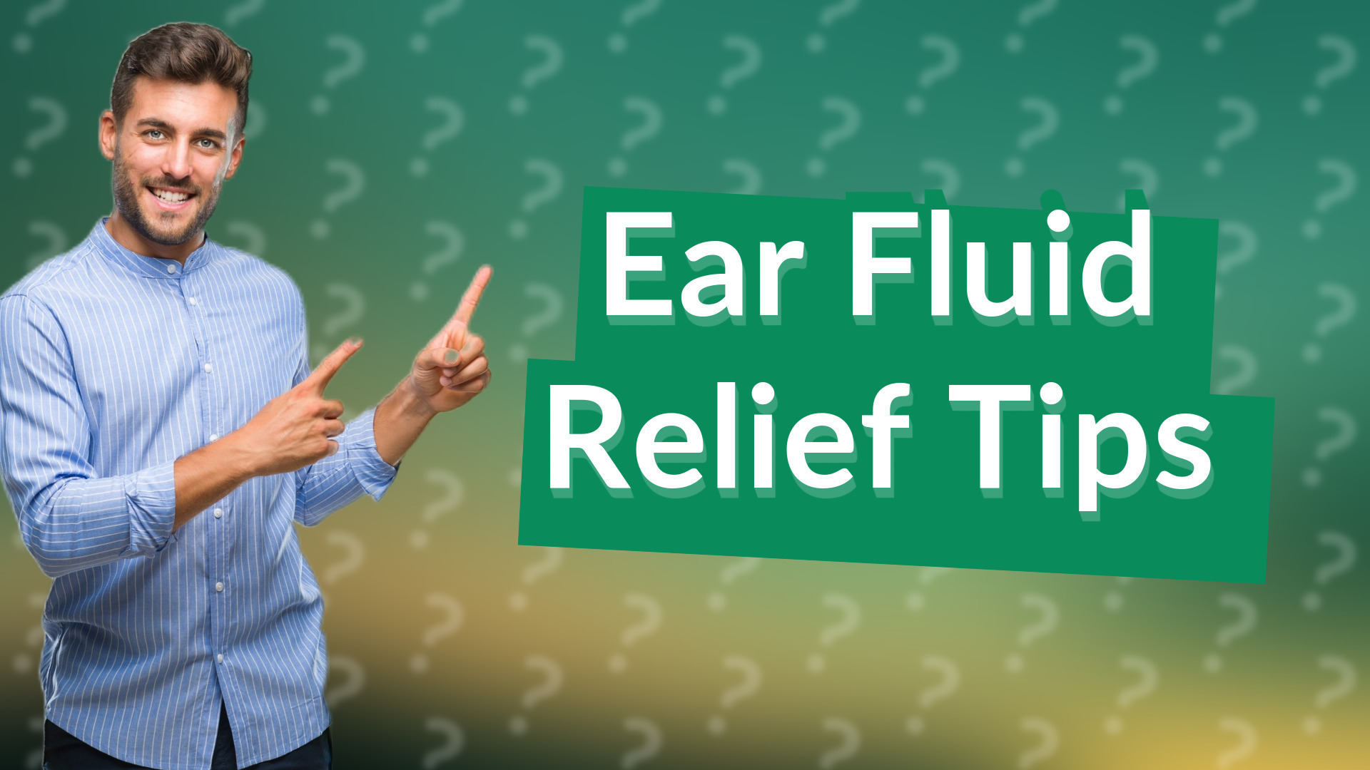 Ear Fluid Relief Tips